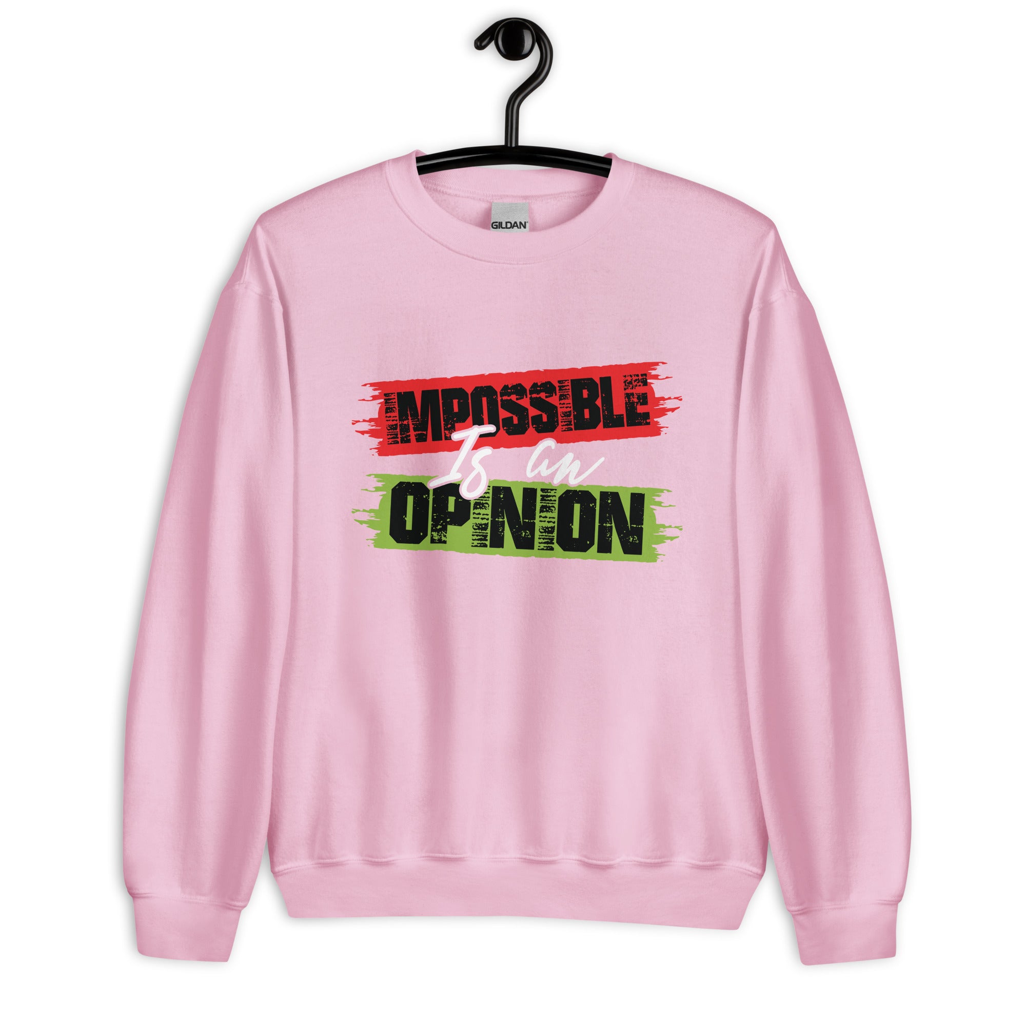 Unisex Sweatshirt | Impossible is an opinion