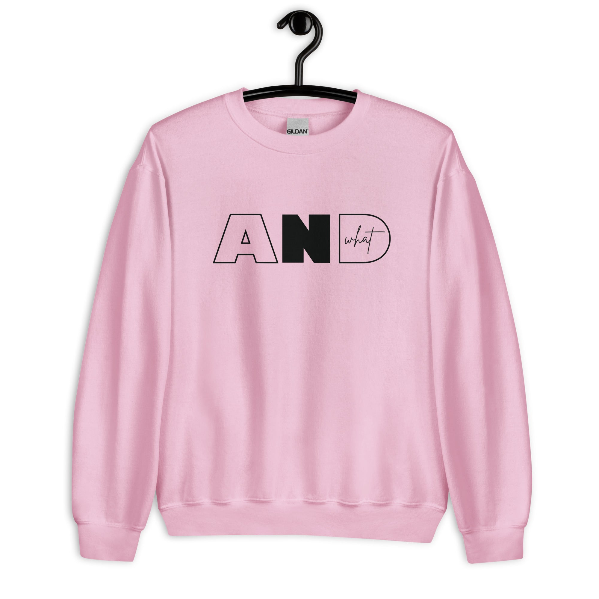 Unisex Sweatshirt | AND WHAT
