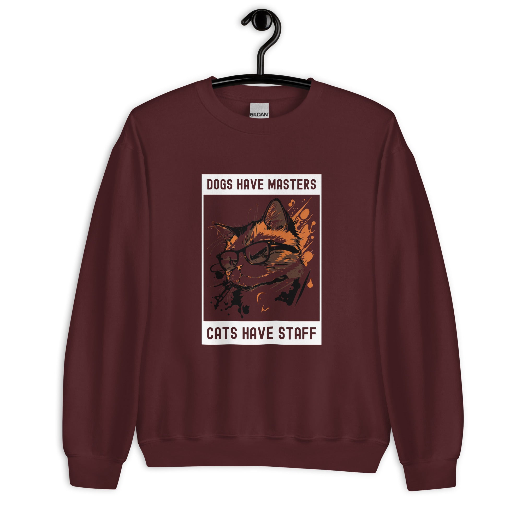 Unisex Sweatshirt | Dogs have masters cats have staff