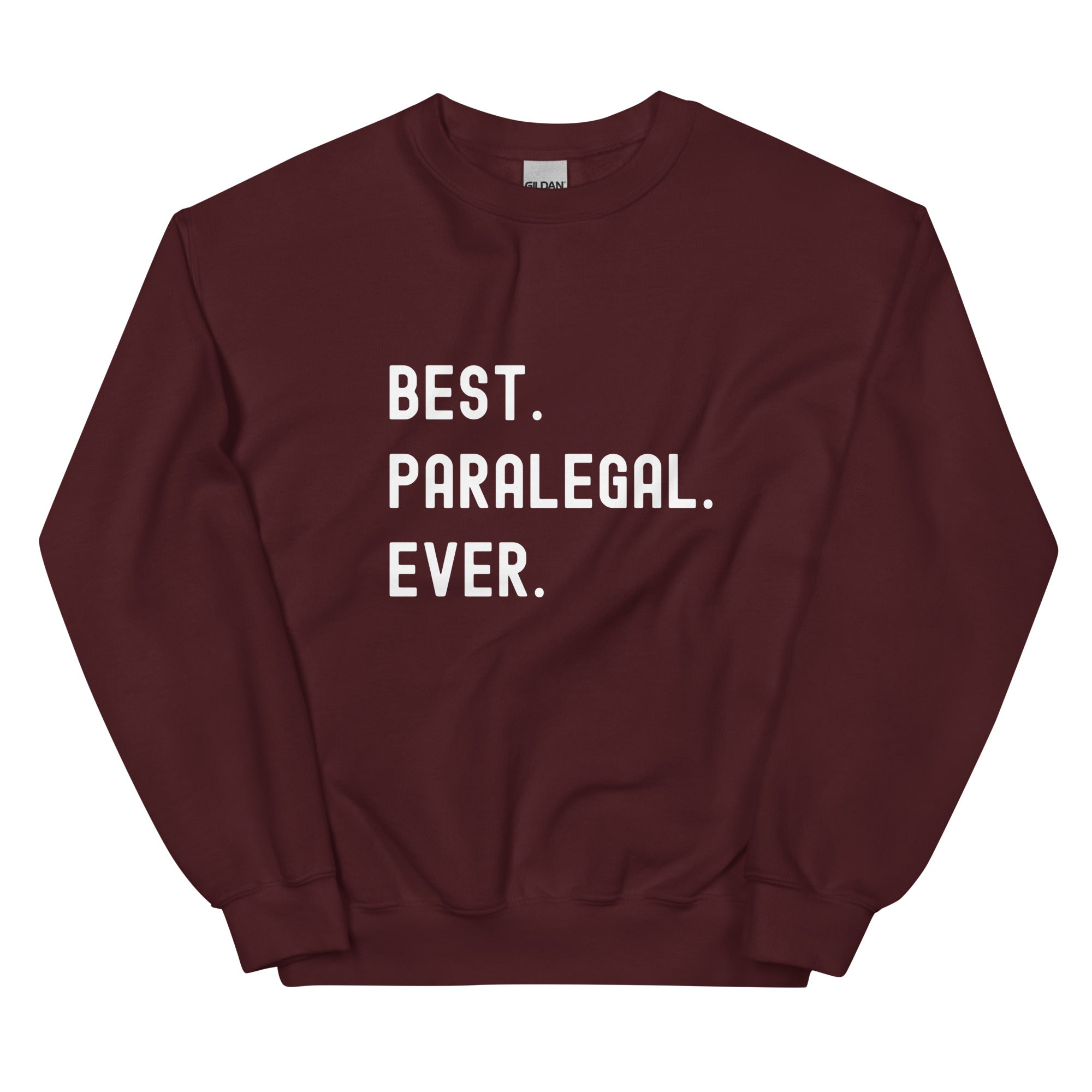 Unisex Sweatshirt | Best. Paralegal. Ever.