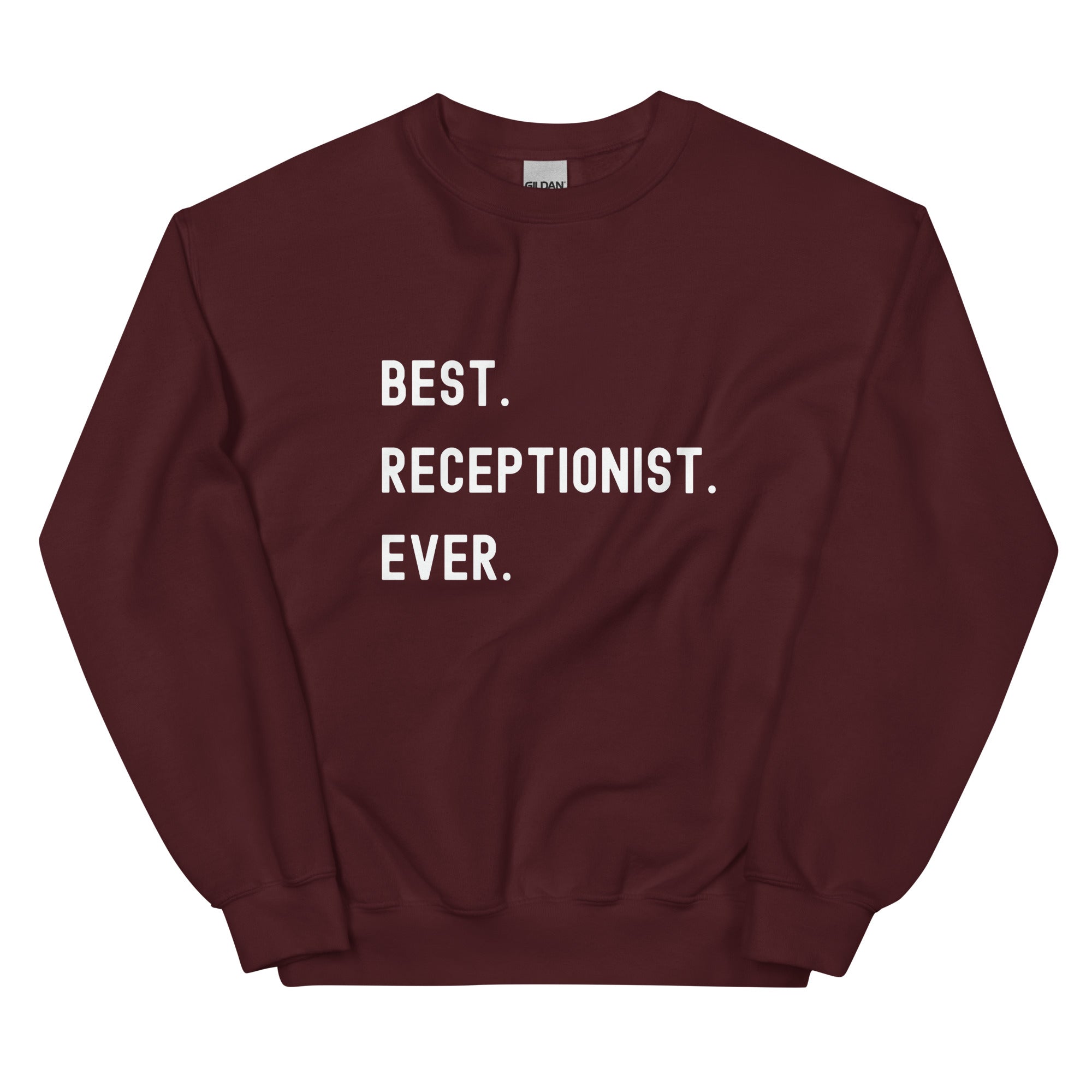 Unisex Sweatshirt | Best. Receptionist. Ever.