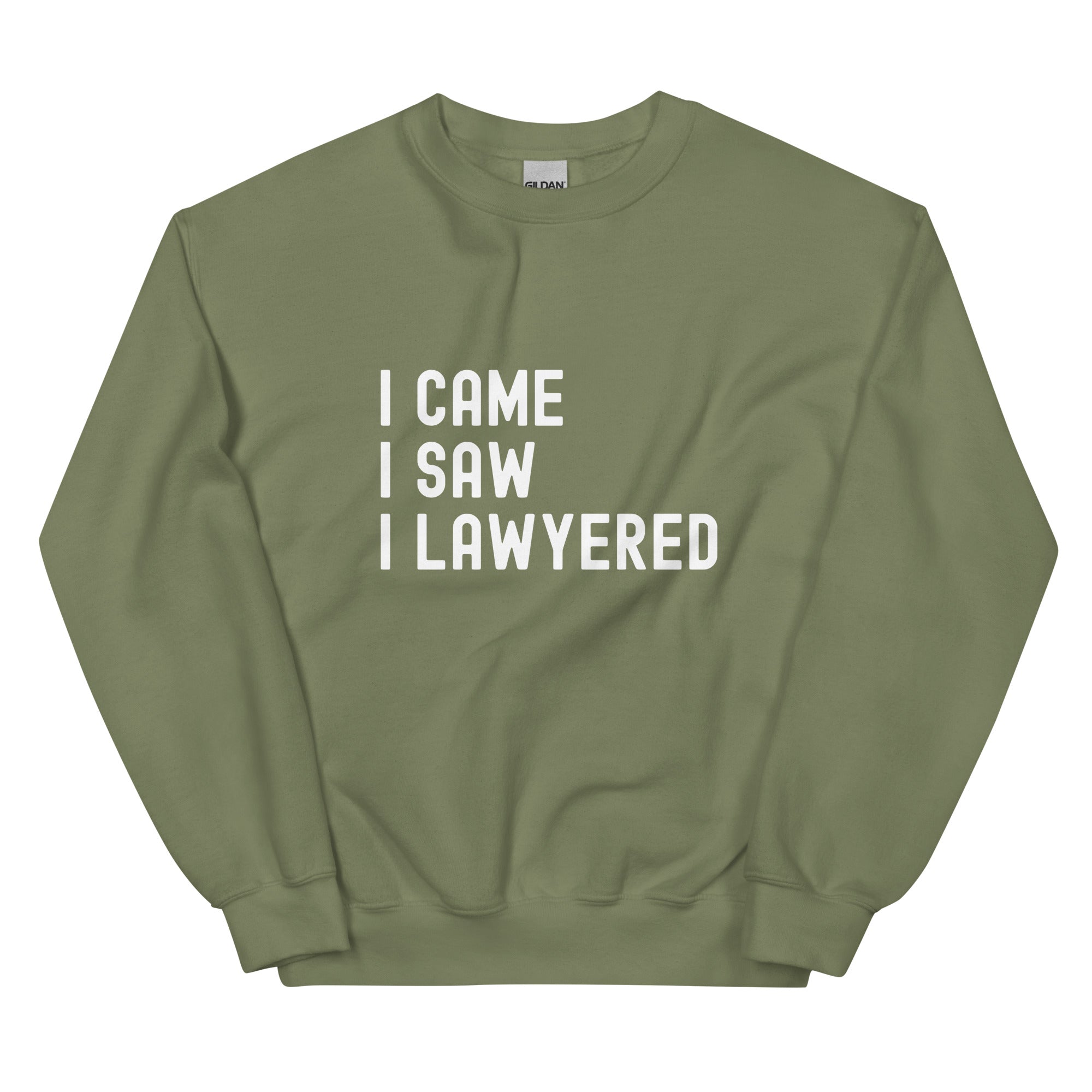 Unisex Sweatshirt | I came, I saw, I lawyered