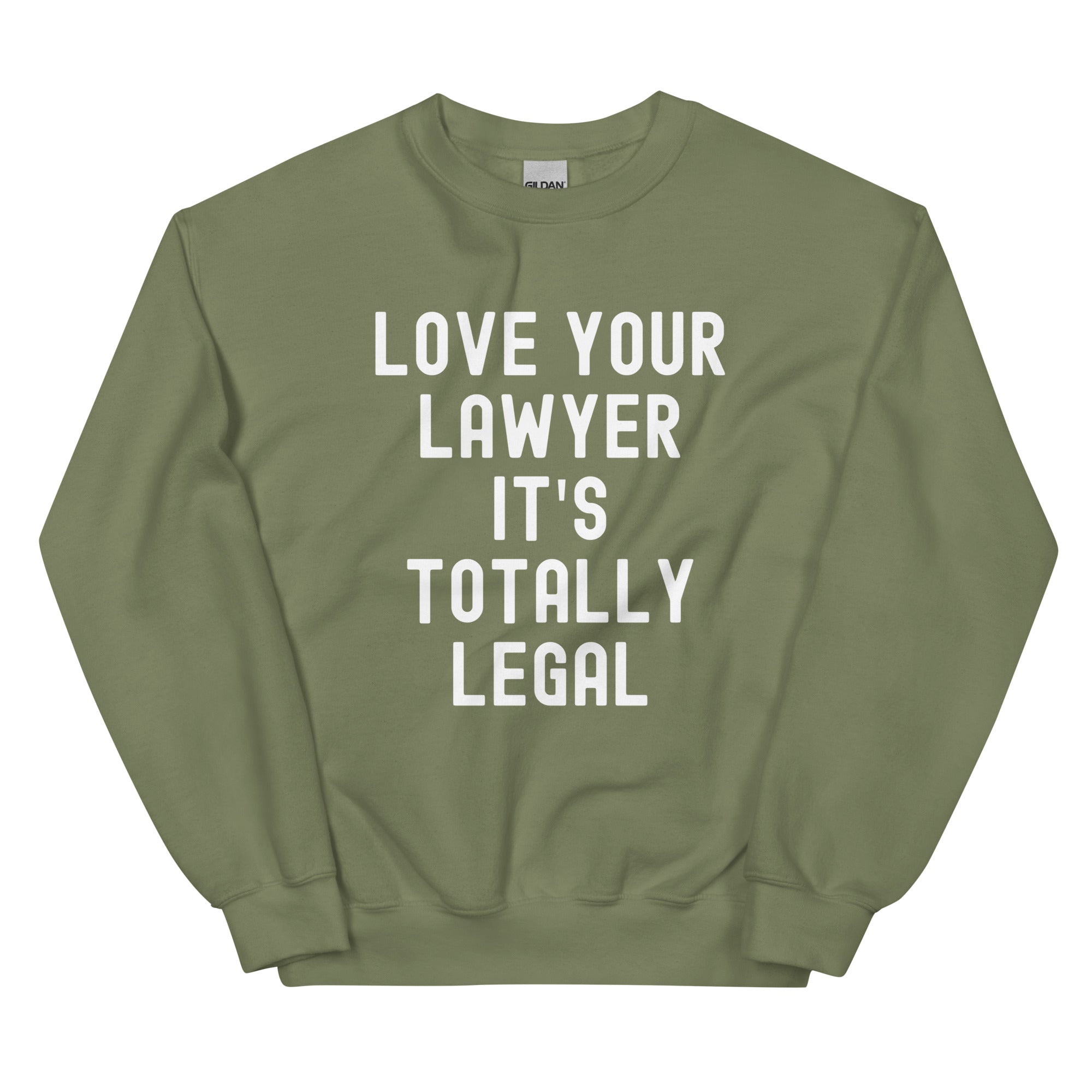 Unisex Sweatshirt | Lover your lawyer, it is totally legal