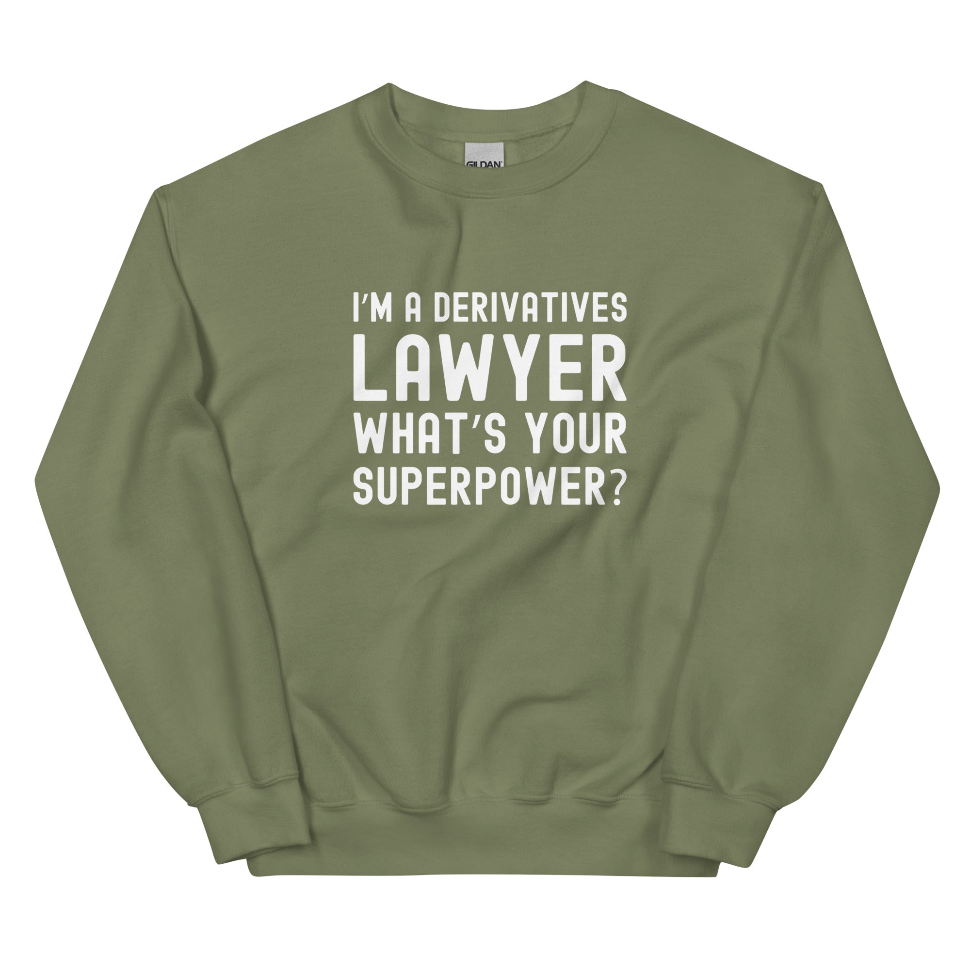 Unisex Sweatshirt | I’m a derivatives lawyer, what’s your superpower?