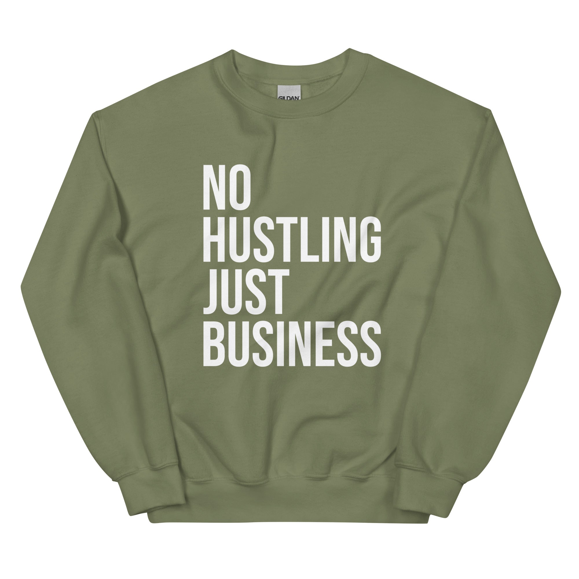 Unisex Sweatshirt | No hustling, just business