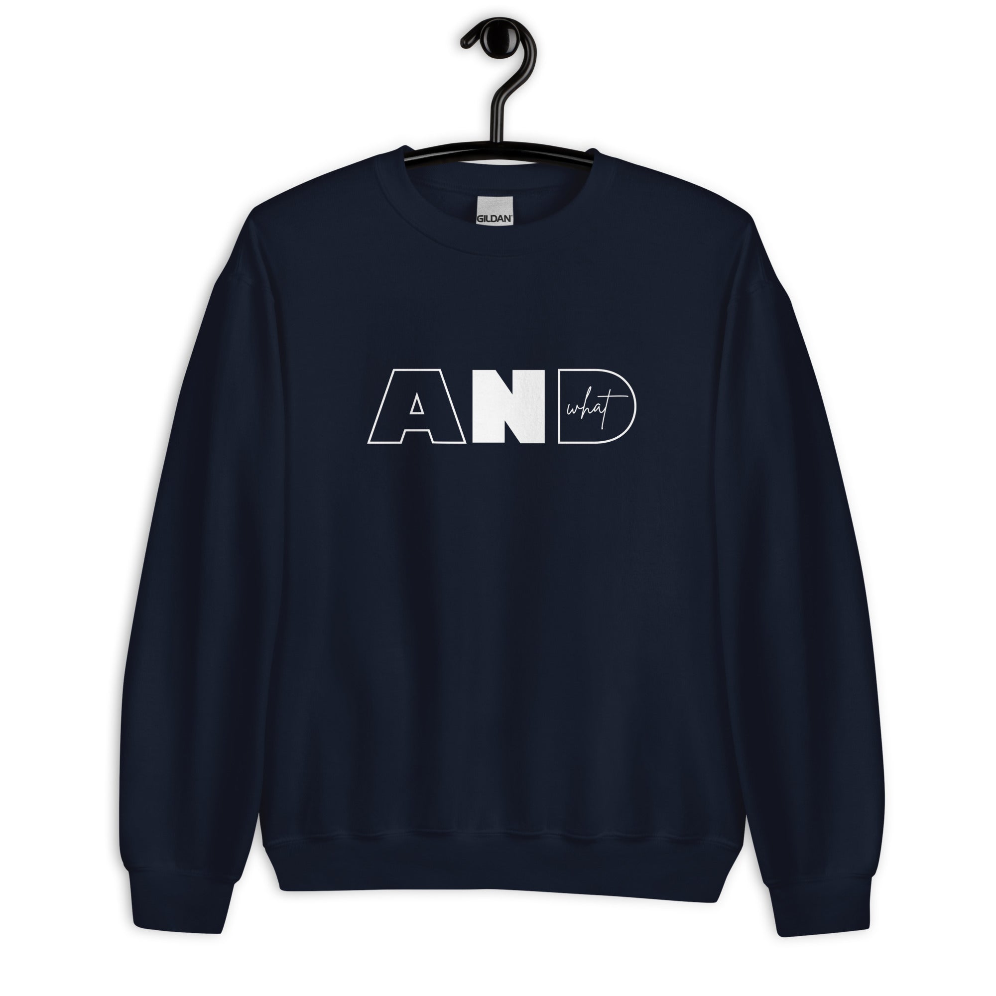 Unisex Sweatshirt | AND WHAT