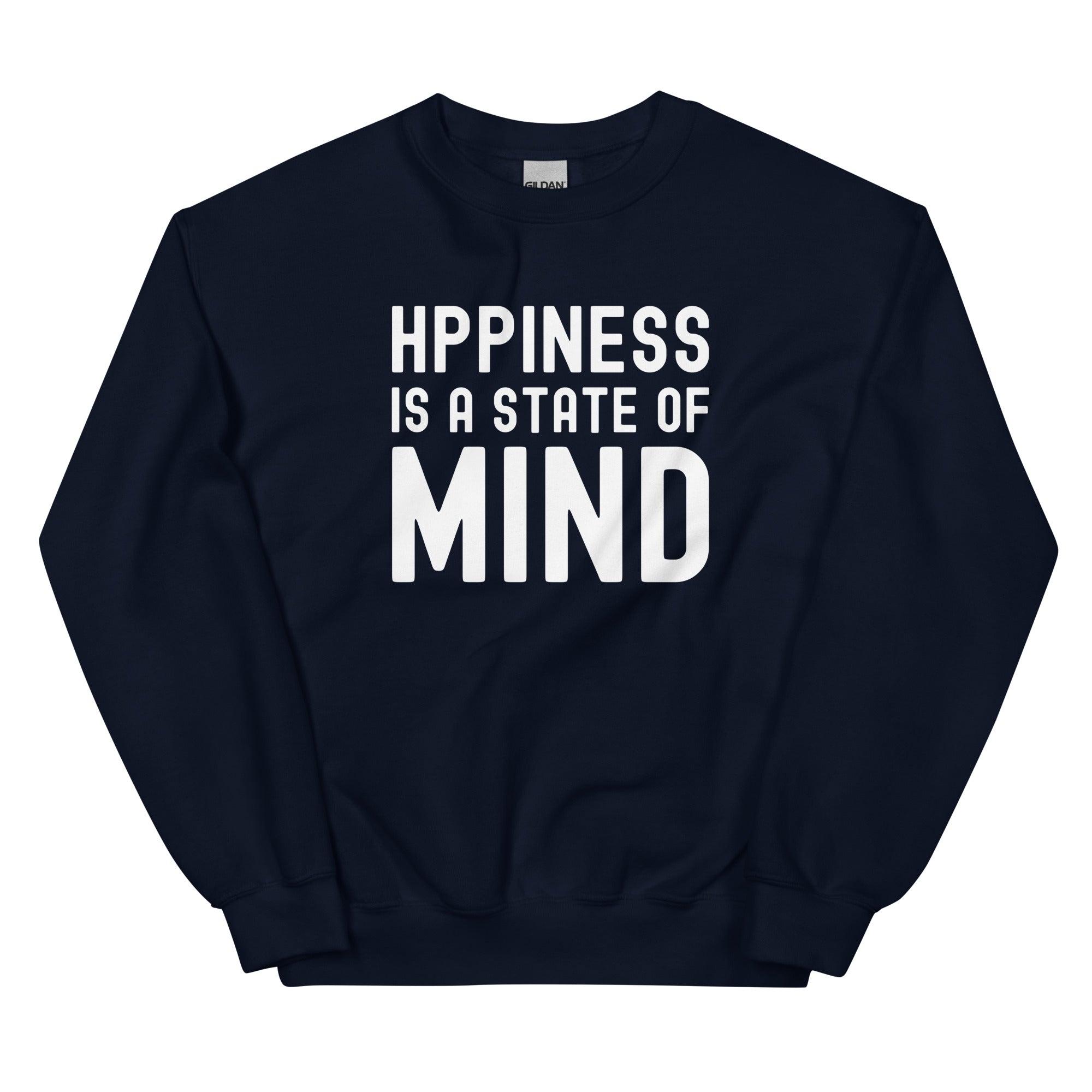 Unisex Sweatshirt | Hppiness is a state of mind