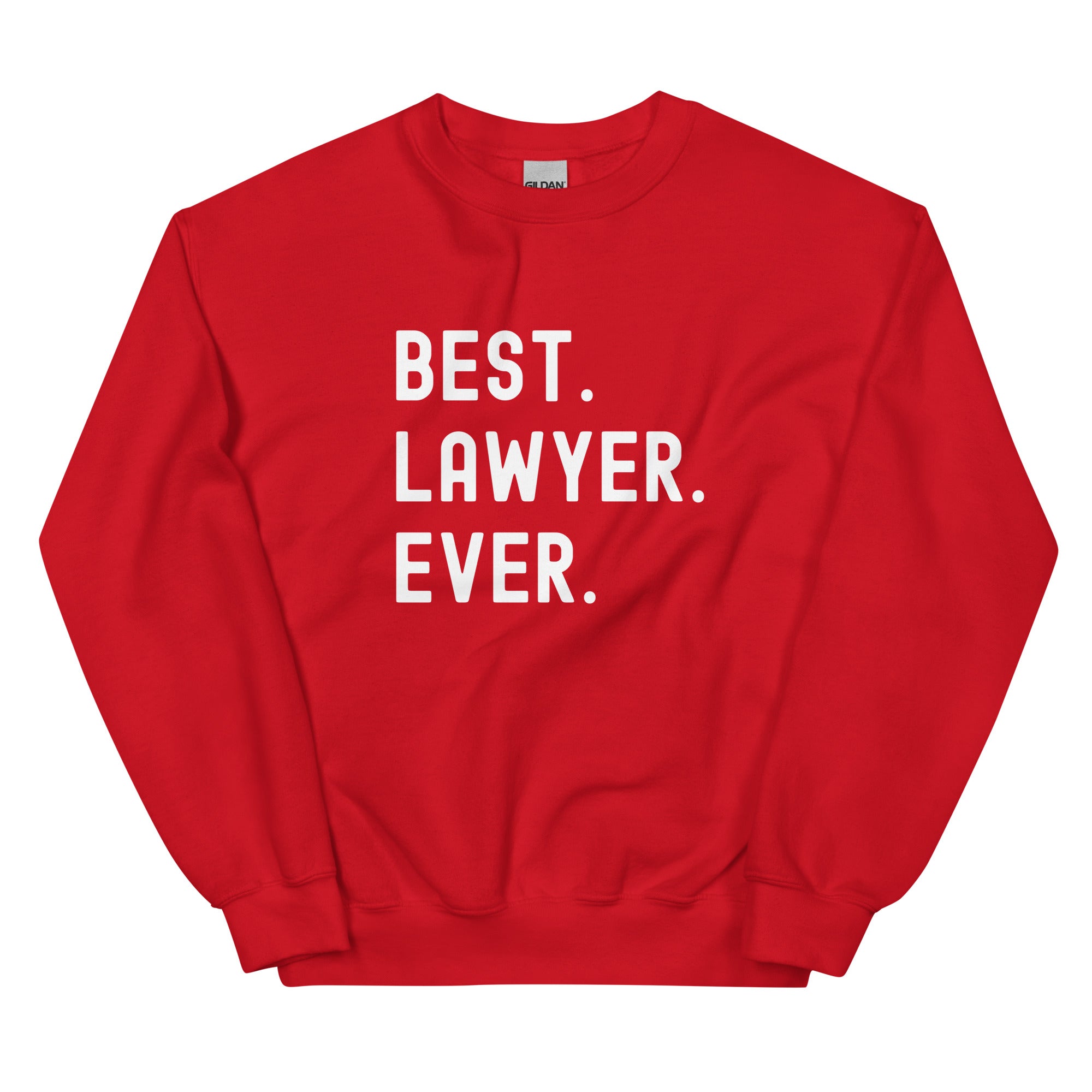 Unisex Sweatshirt | Best. Lawyer. Ever.