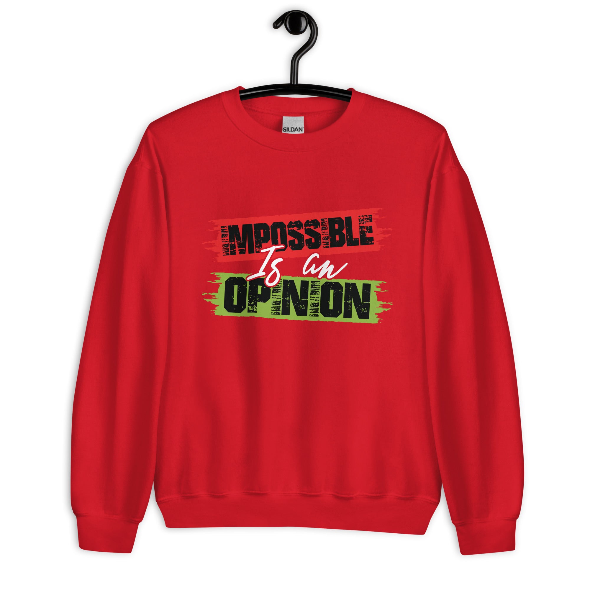Unisex Sweatshirt | Impossible is an opinion
