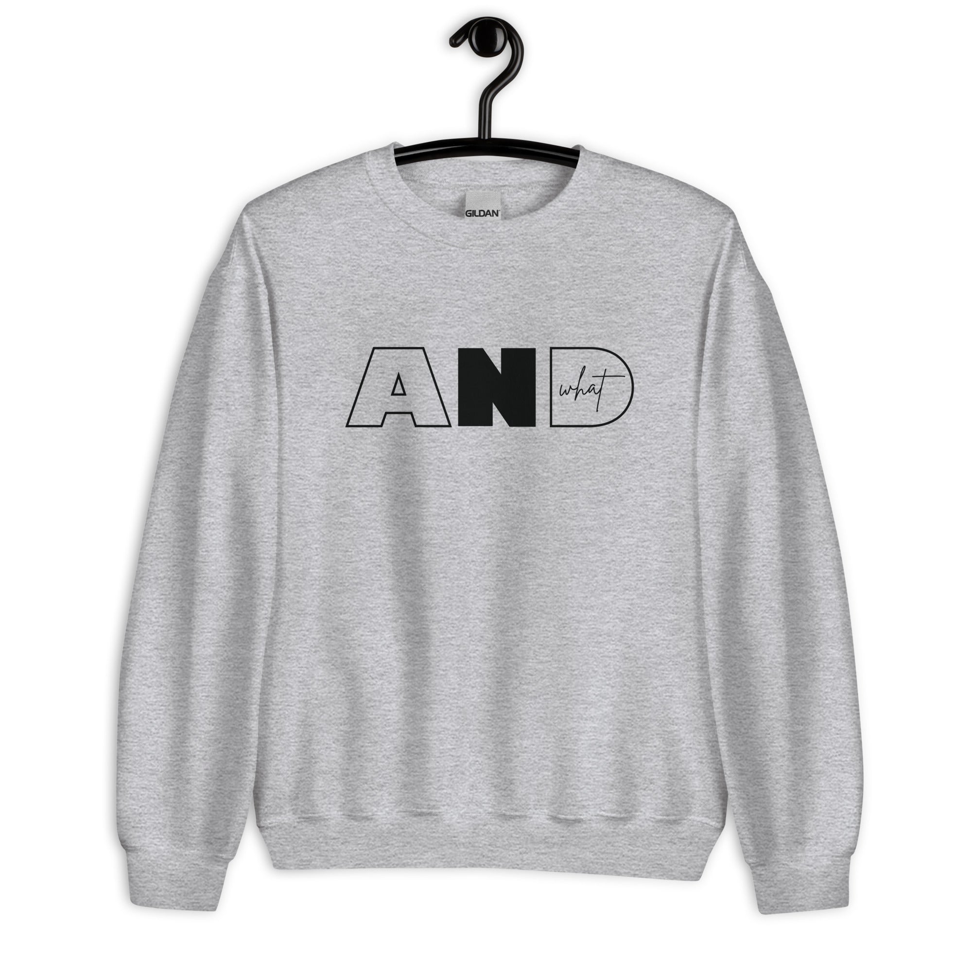 Unisex Sweatshirt | AND WHAT