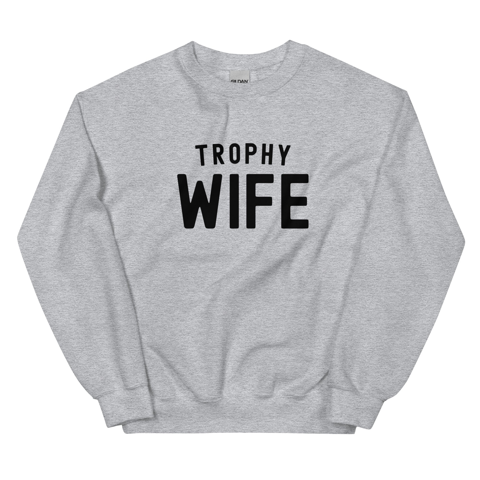 Unisex Sweatshirt | Trophy Wife