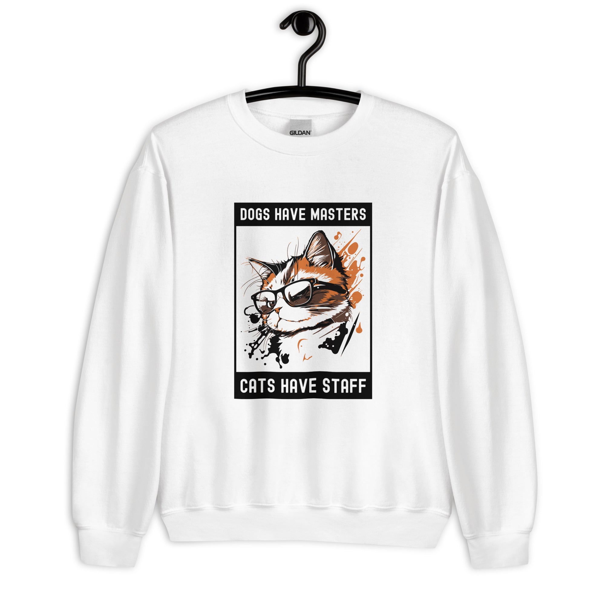 Unisex Sweatshirt | Dogs have masters cats have staff