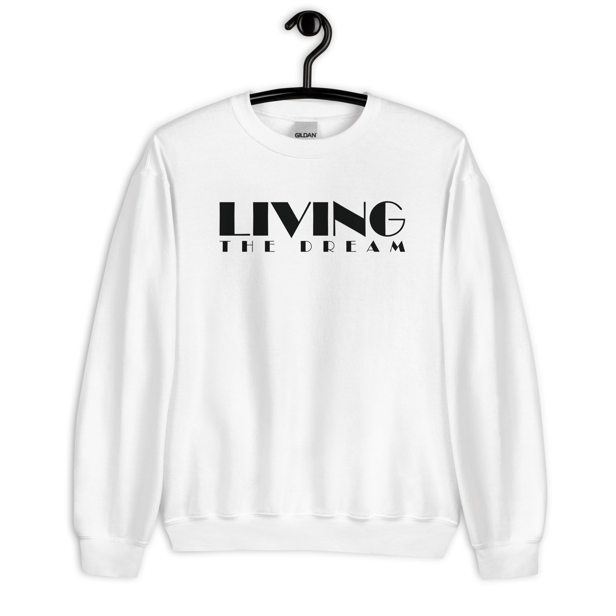 Unisex Sweatshirt | Living The Dream