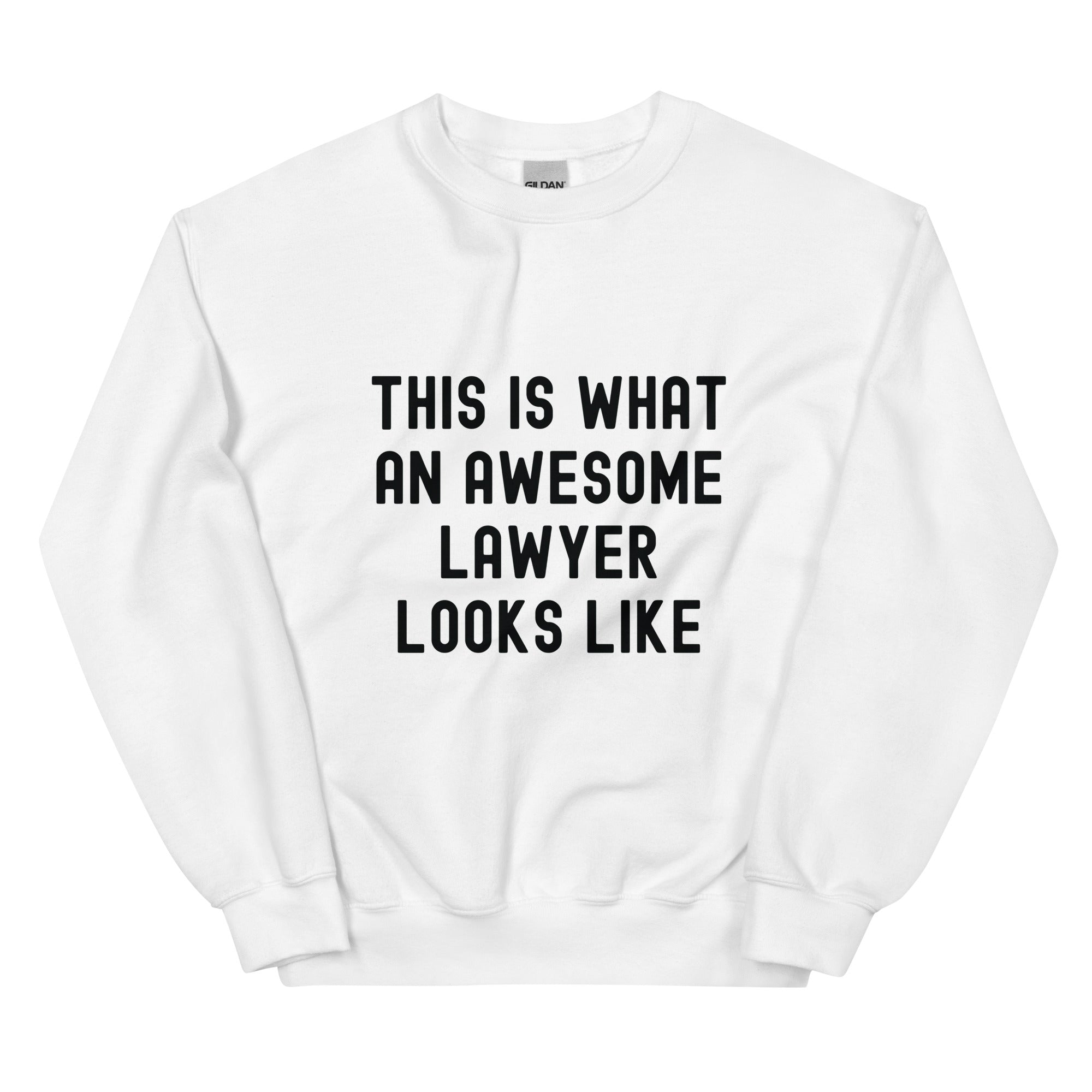Unisex Sweatshirt | This is what an awesome lawyer looks like