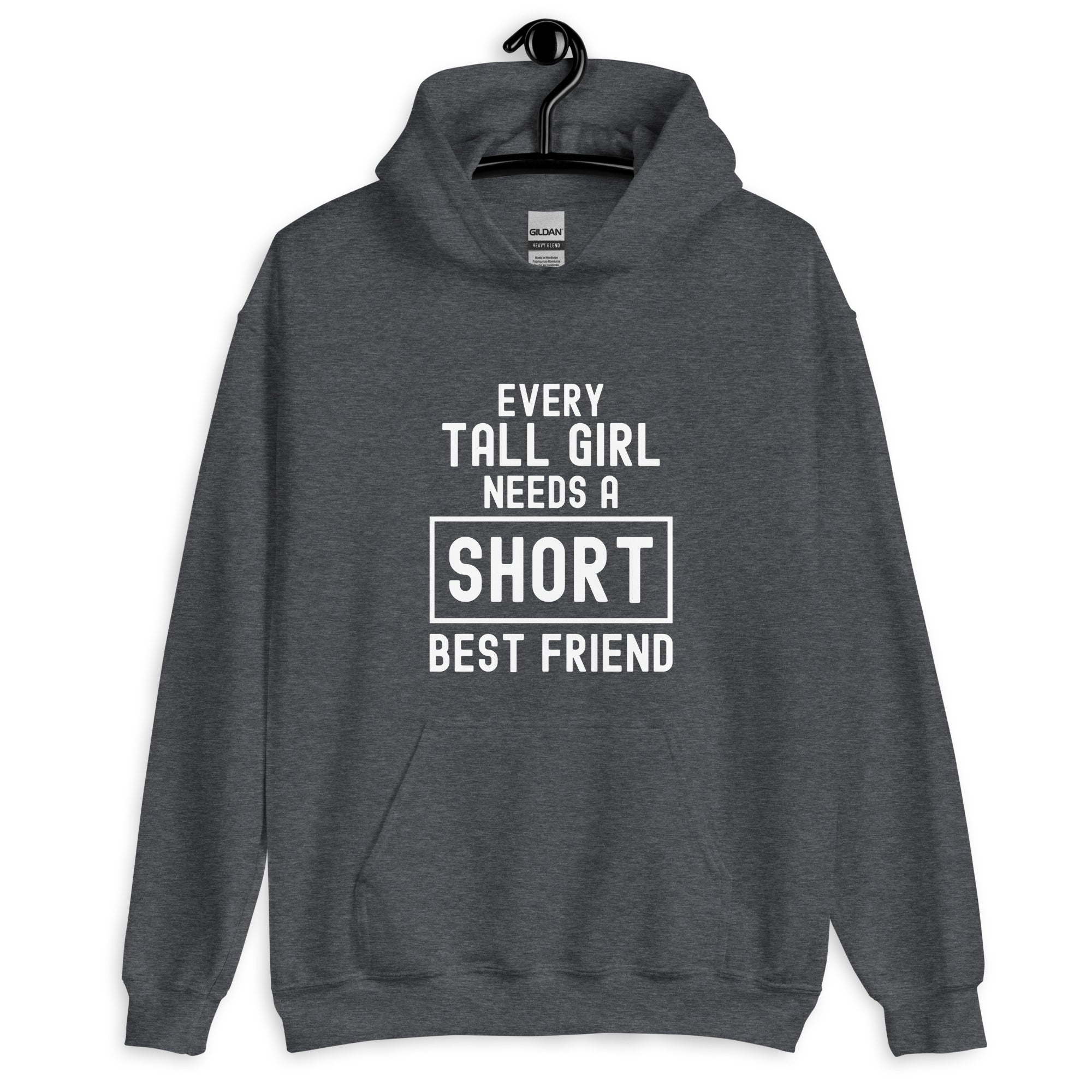 Unisex Hoodie | Every tall girl needs a short best friend