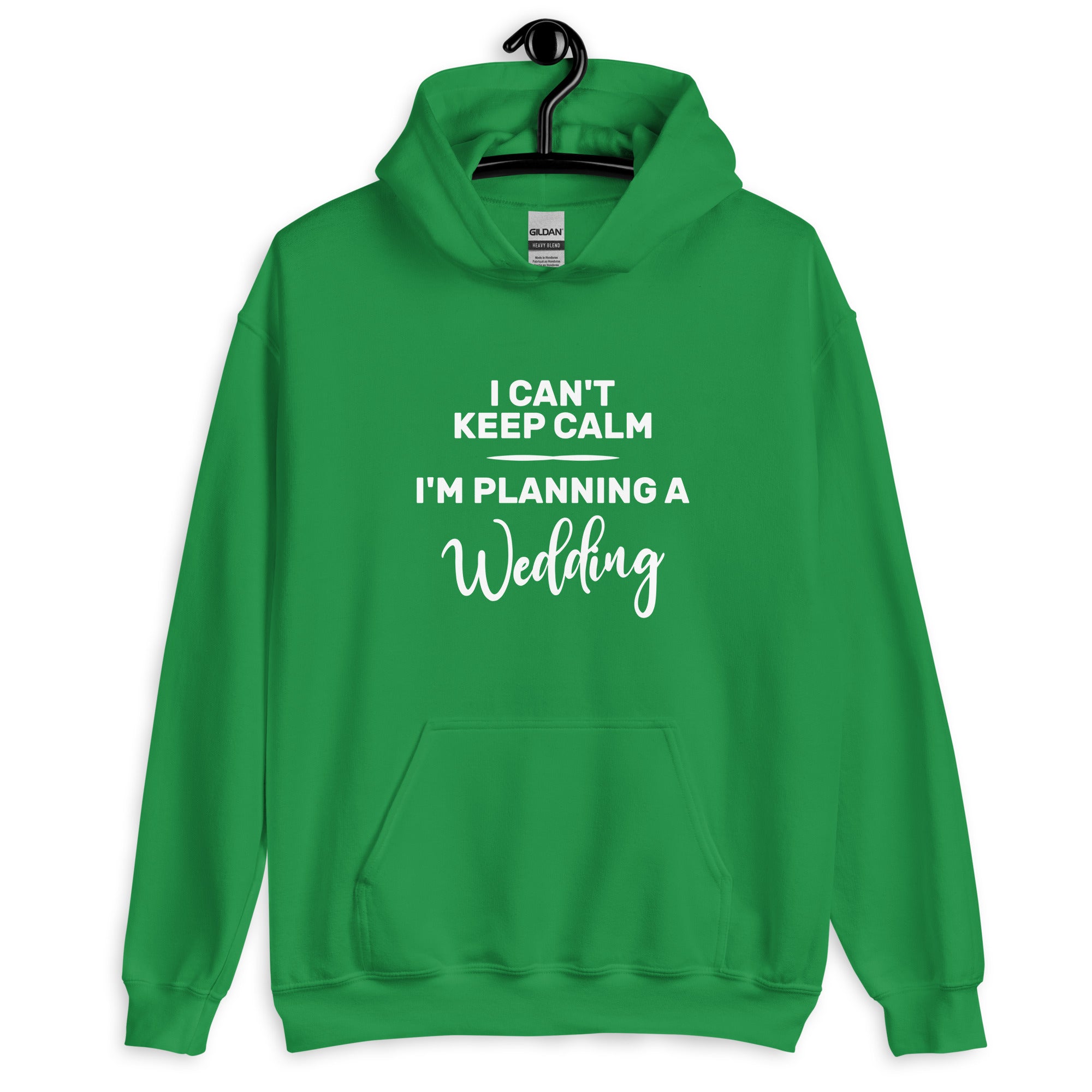 Unisex Hoodie | I can't keep calm I'm planning a wedding