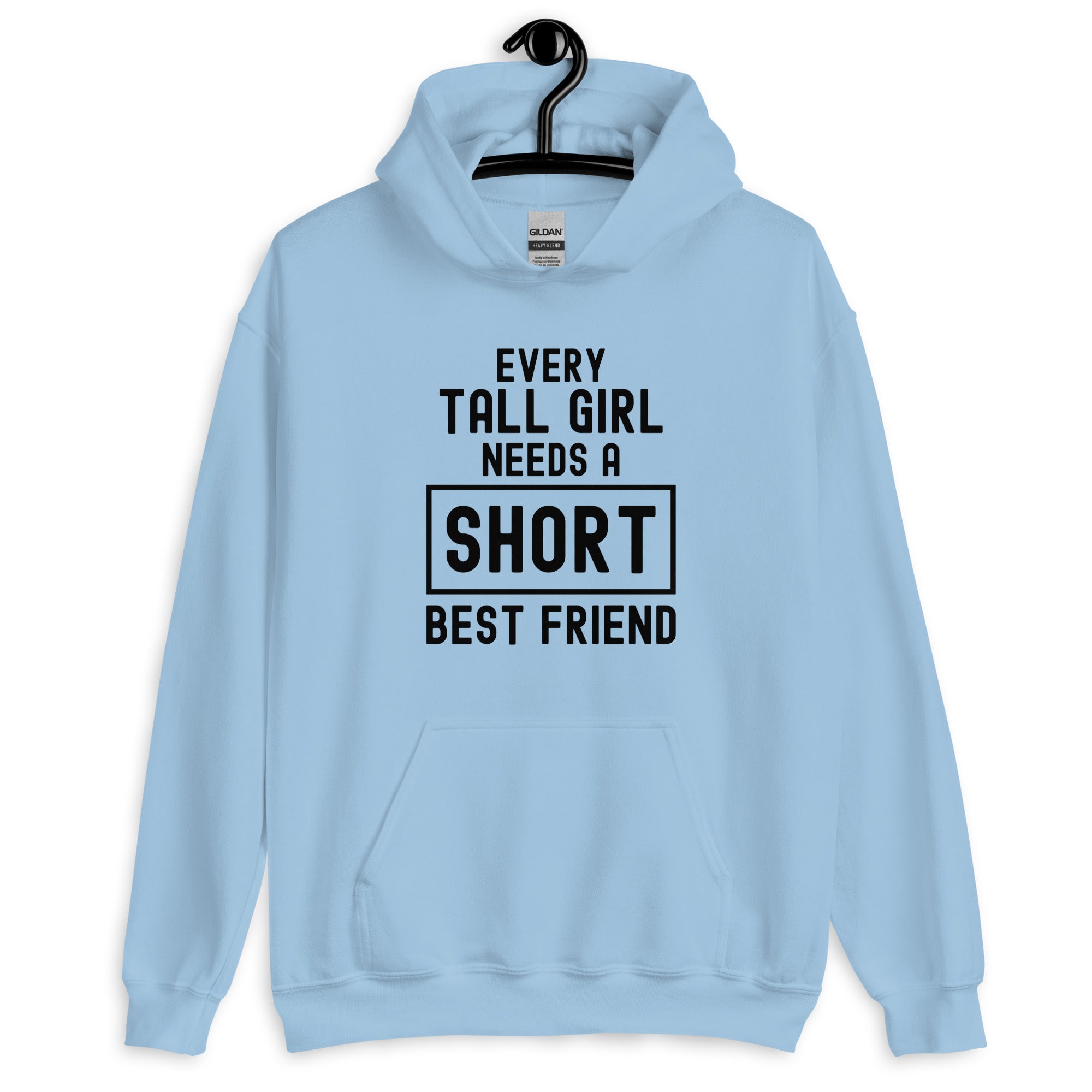 Unisex Hoodie | Every tall girl needs a short best friend