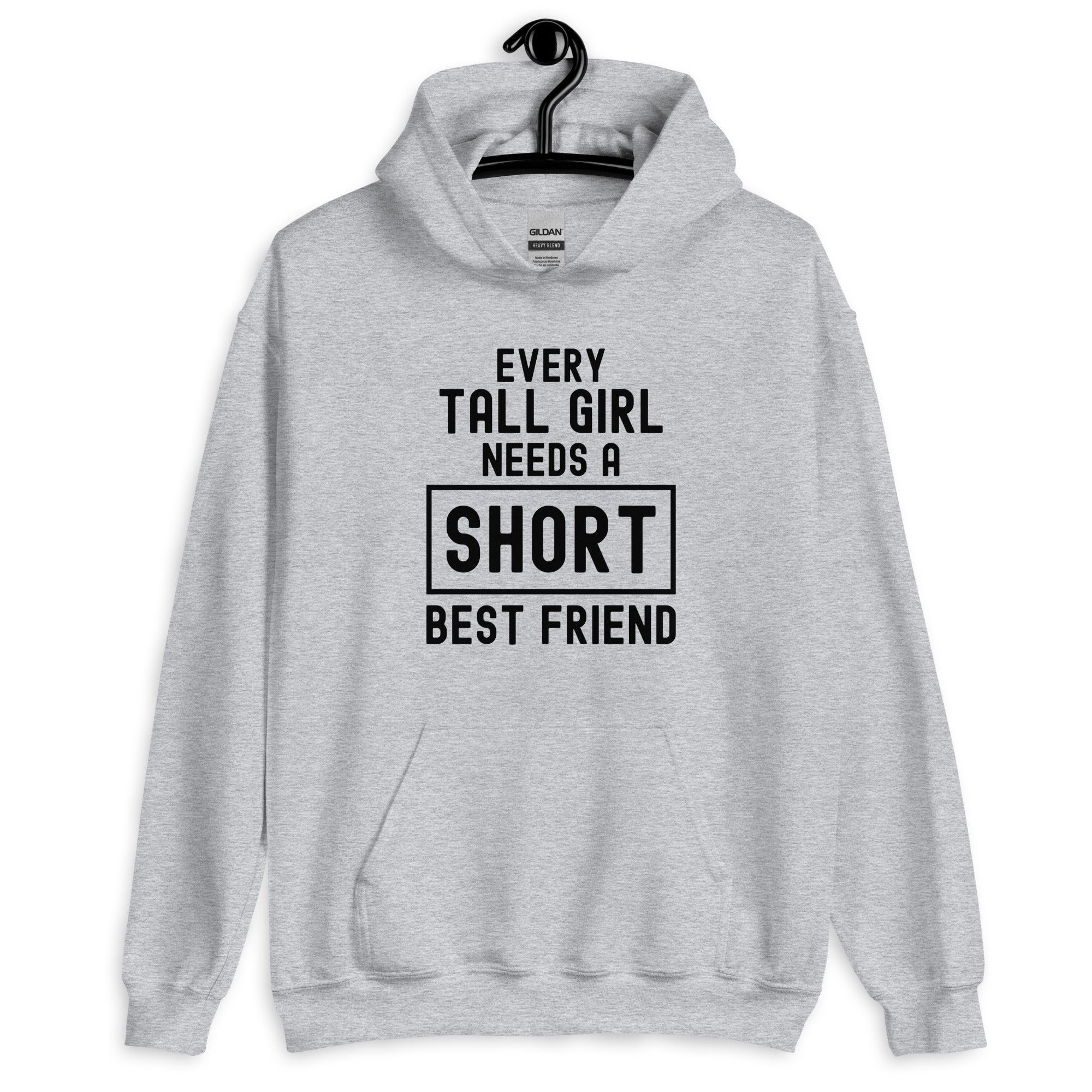 Unisex Hoodie | Every tall girl needs a short best friend