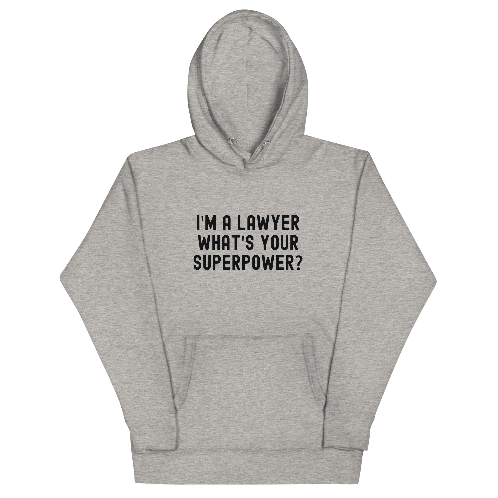 Unisex Hoodie | I'm a lawyer, what's your superpower?