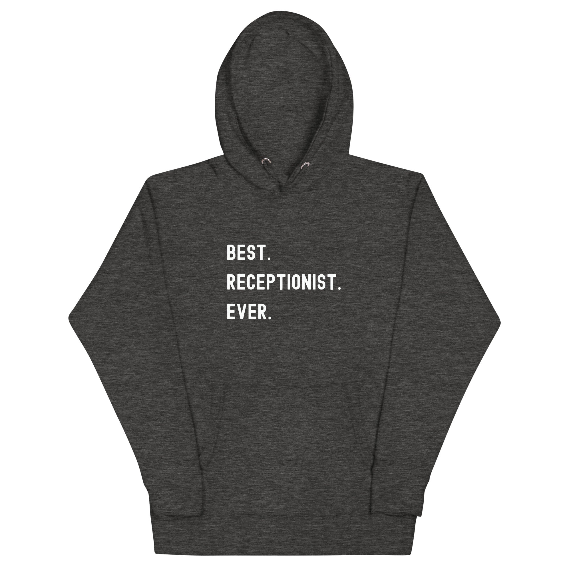 Unisex Hoodie | Best. Receptionist. Ever.