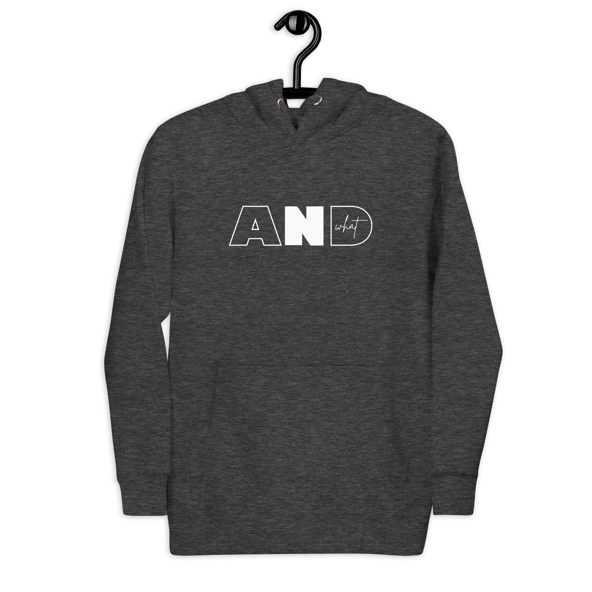 Unisex Hoodie | AND WHAT
