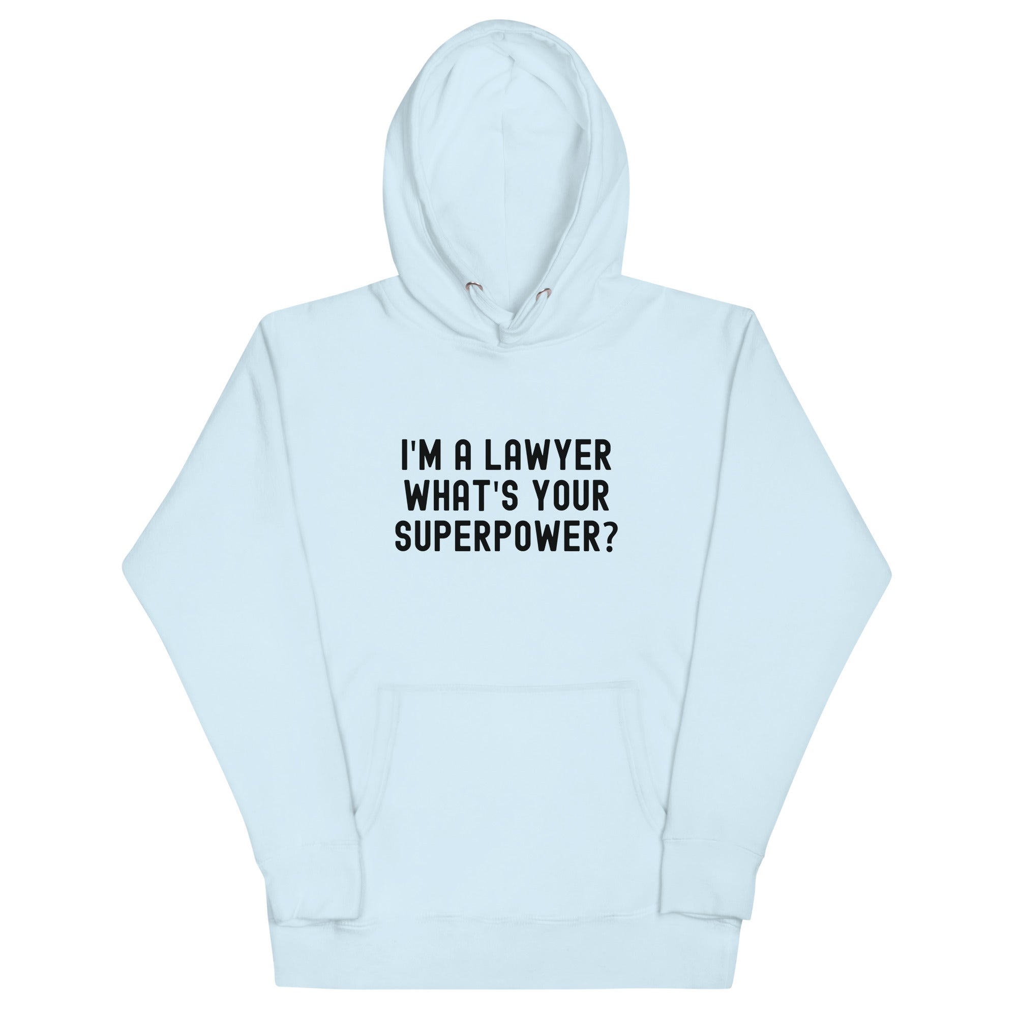 Unisex Hoodie | I'm a lawyer, what's your superpower?