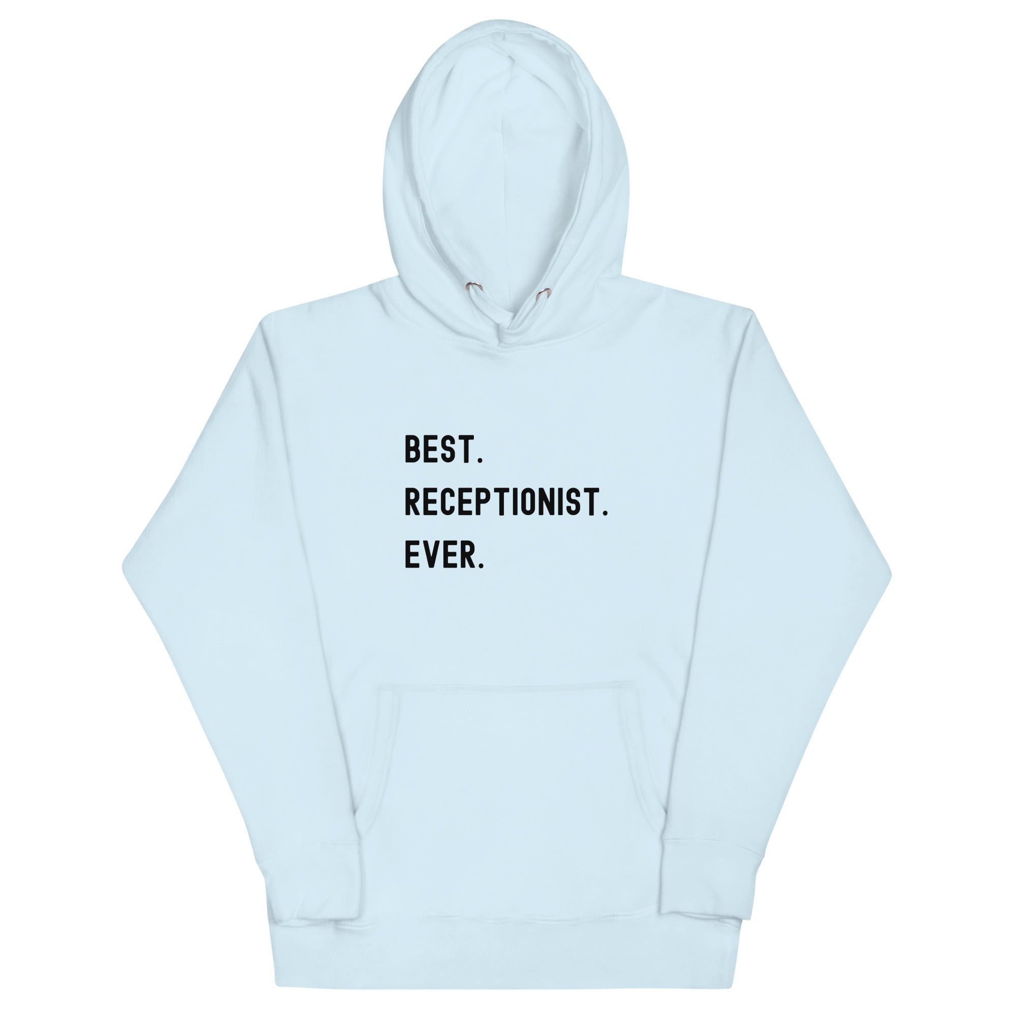 Unisex Hoodie | Best. Receptionist. Ever.