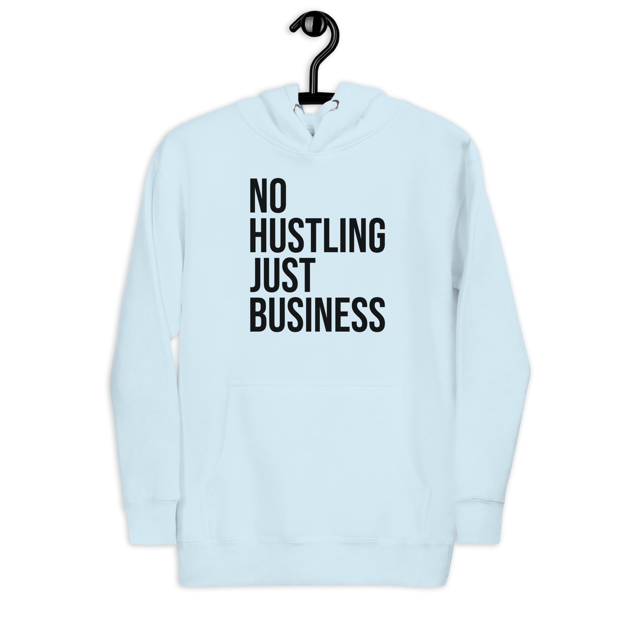 Unisex Hoodie | No hustling, just business