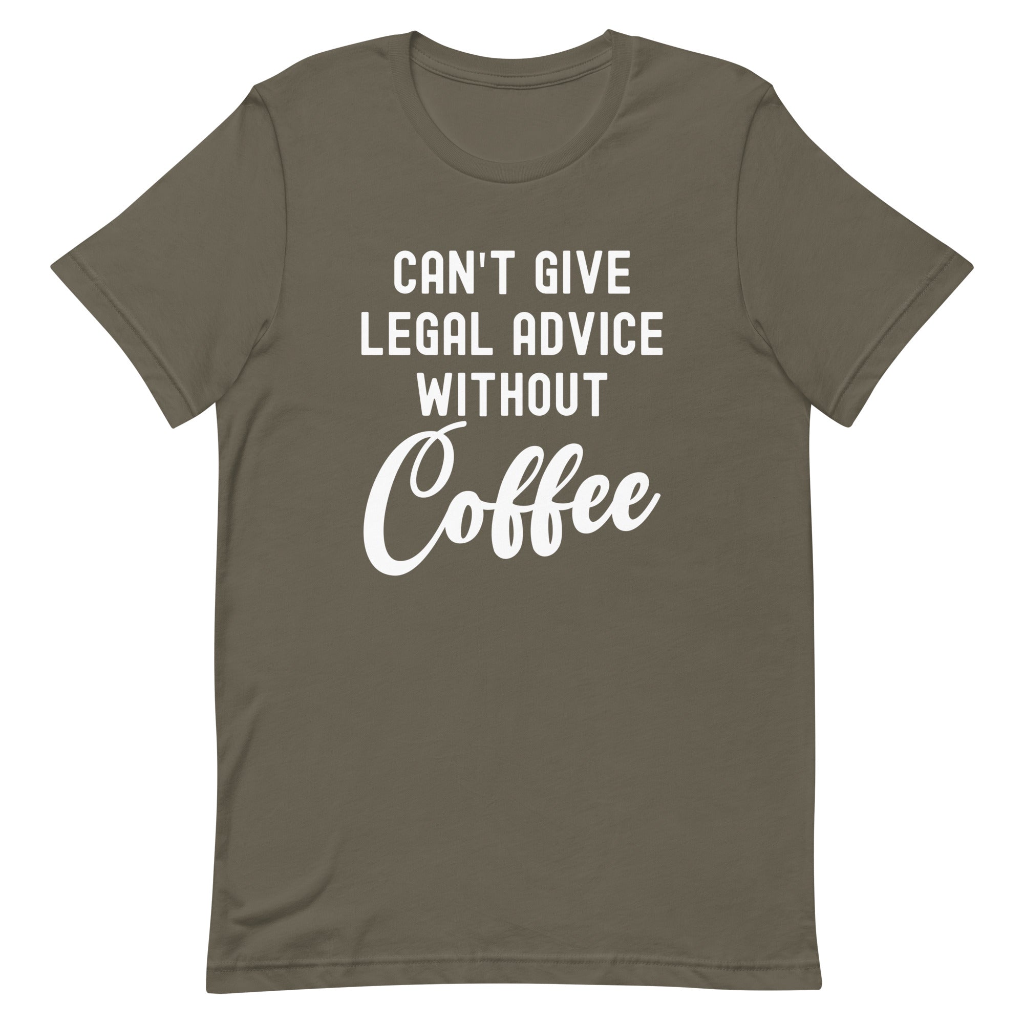 Unisex t-shirt | Can’t give legal advice without coffee