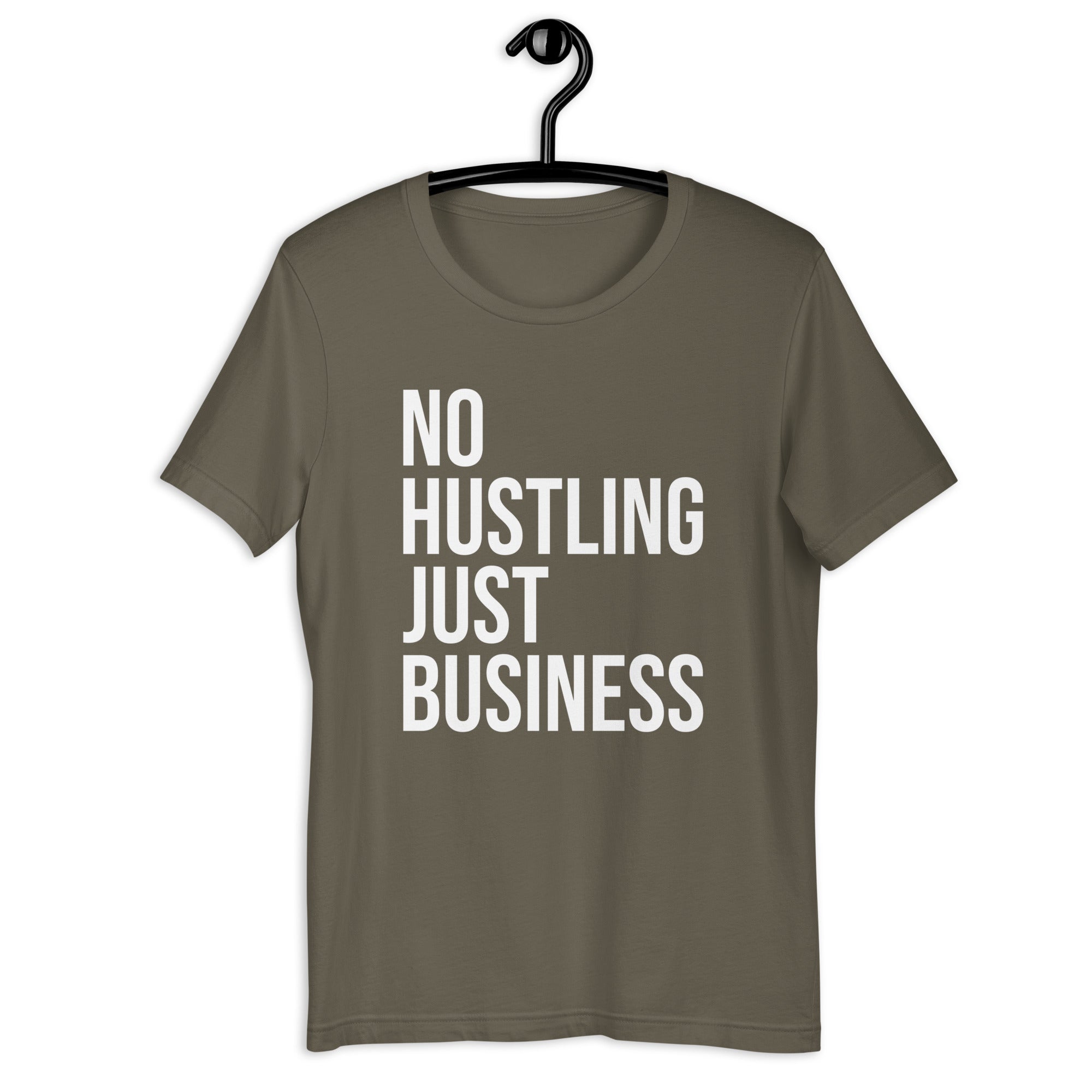 Unisex t-shirt | No hustling, just business