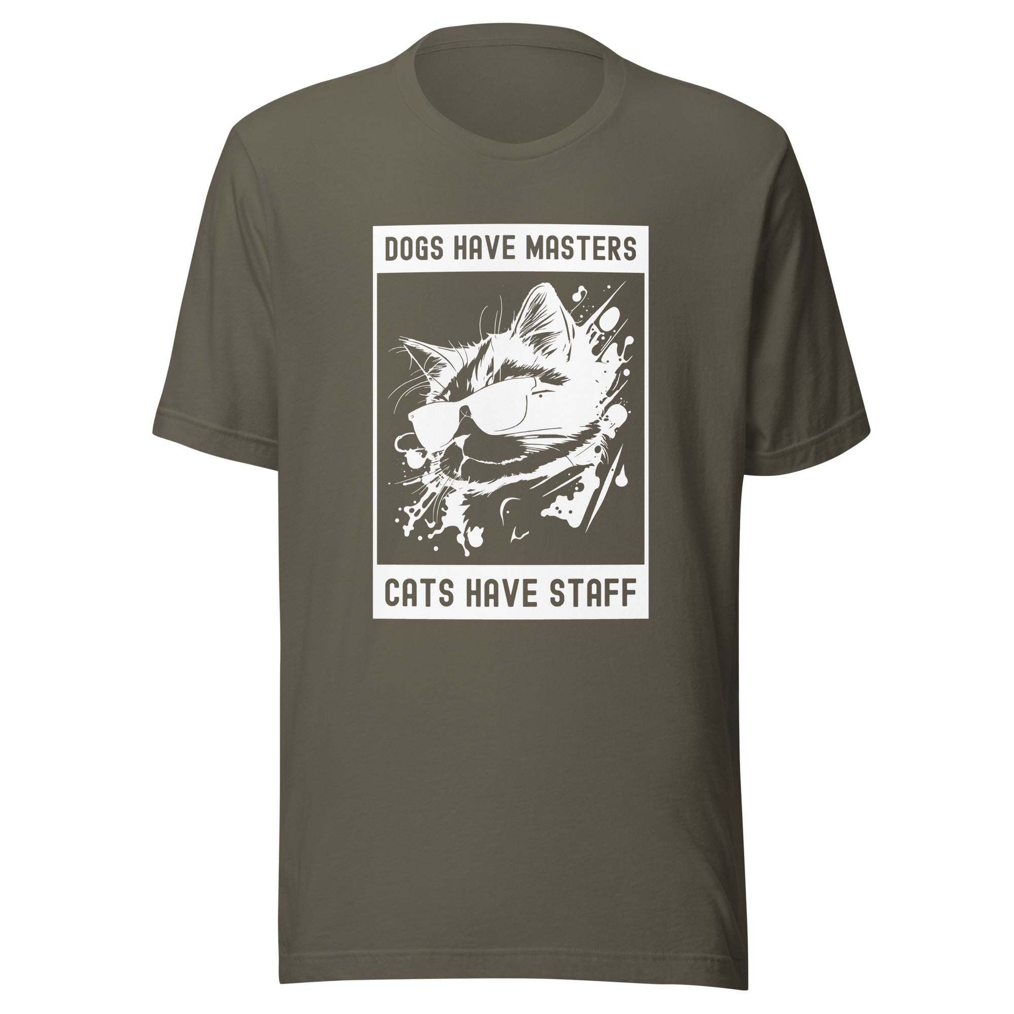 Unisex t-shirt | Dog have master cats have staff