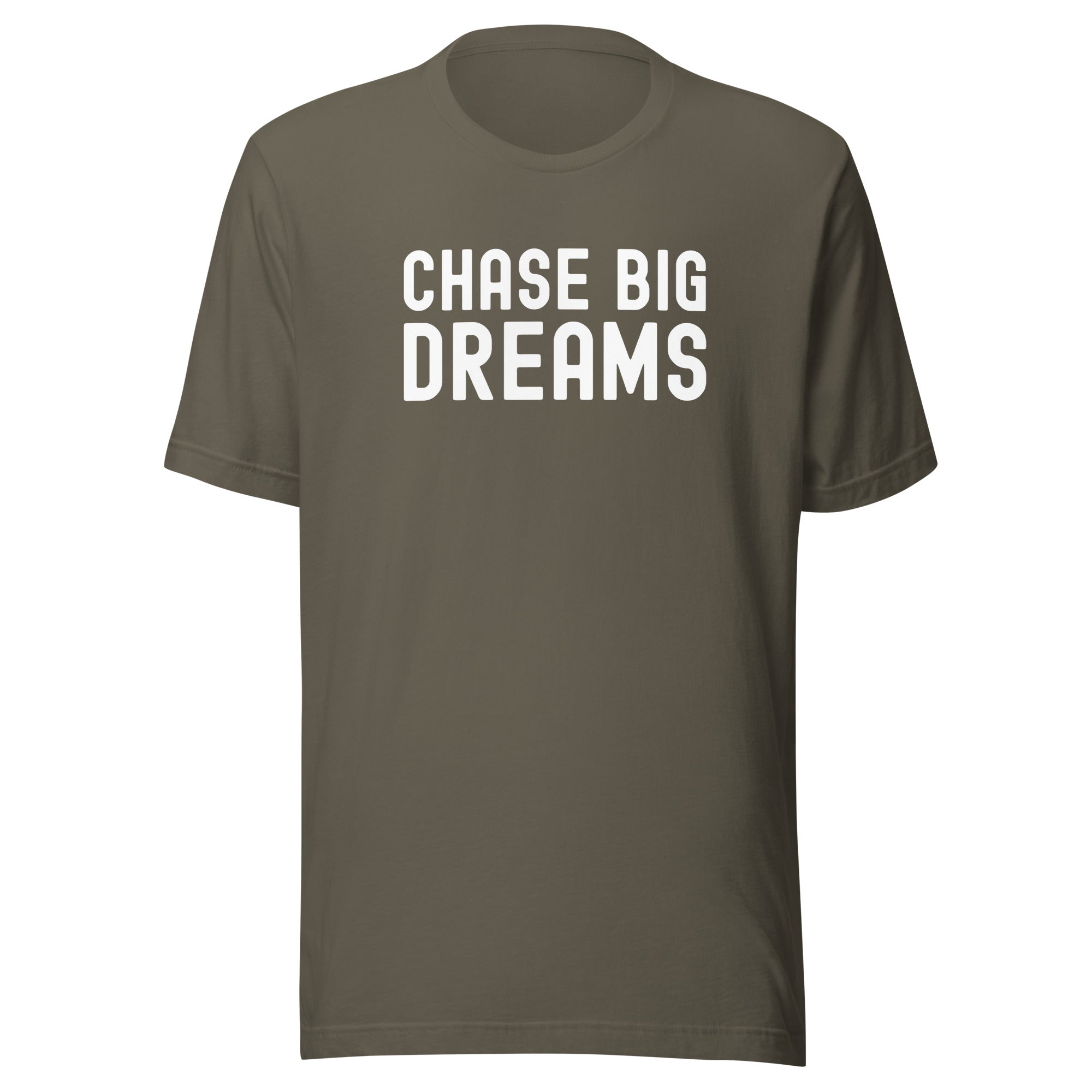 Unisex t-shirt | Chase Big Dreams