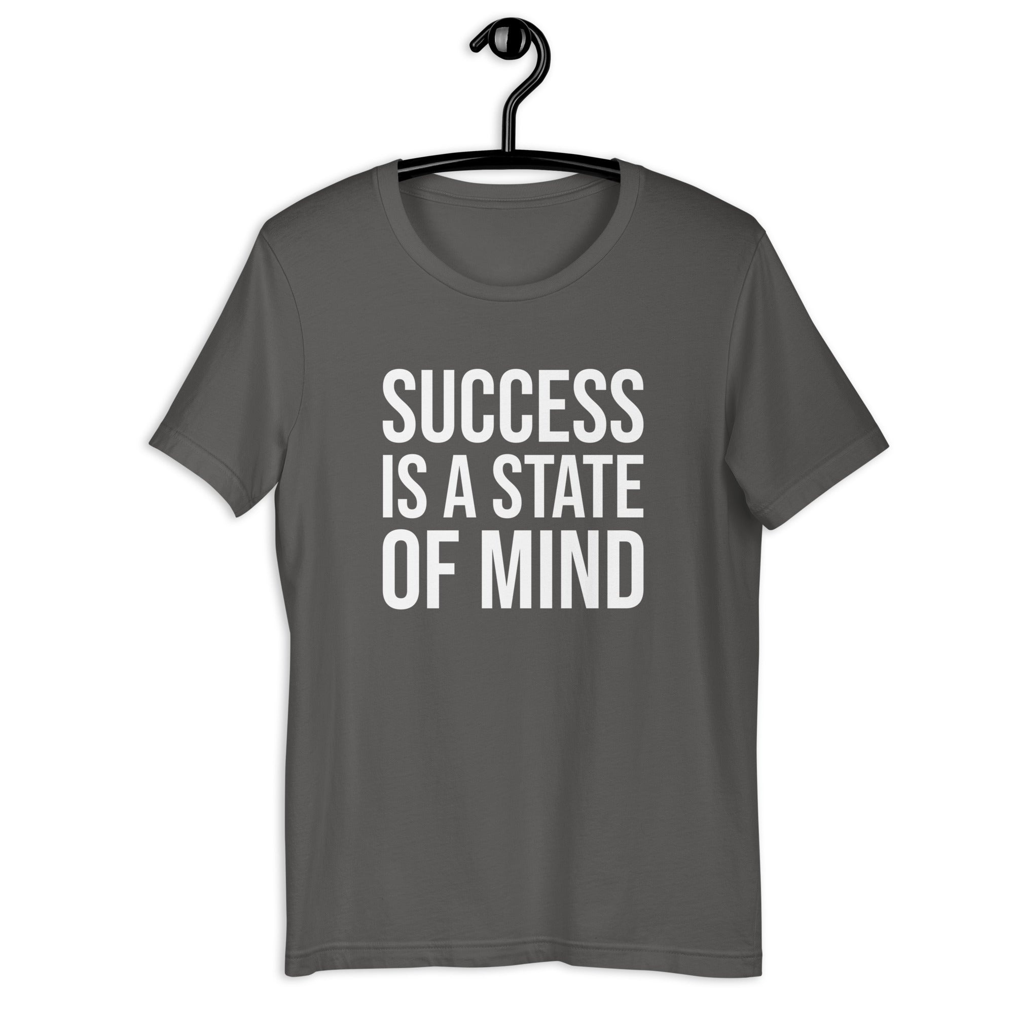 Unisex t-shirt | Success is a state of mind
