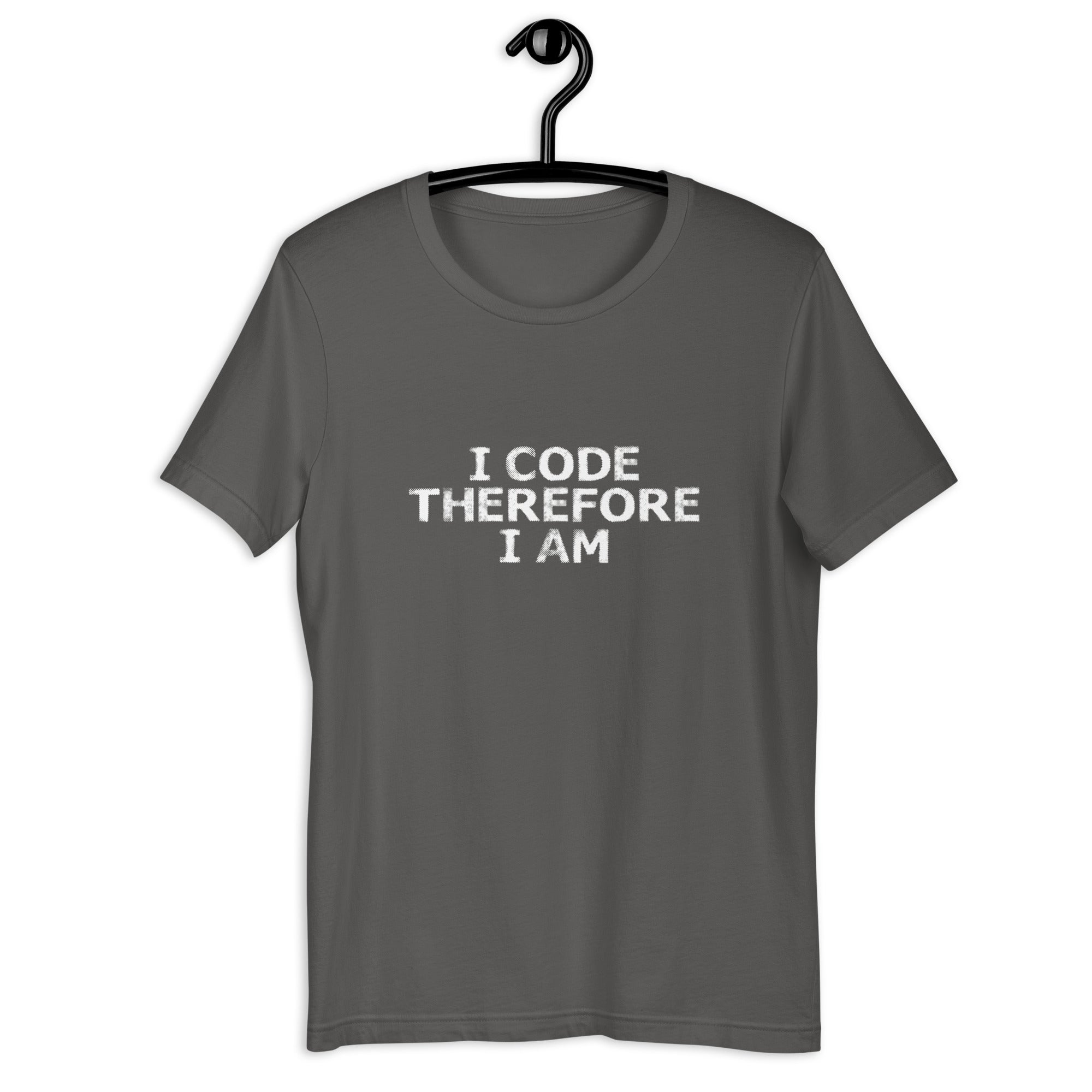 Unisex t-shirt | I Code Therefore I Am