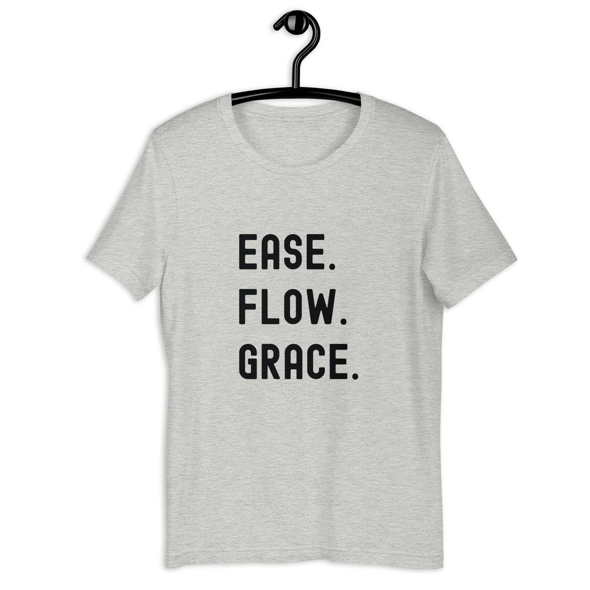 Unisex t-shirt | Ease. Flow. Grace.