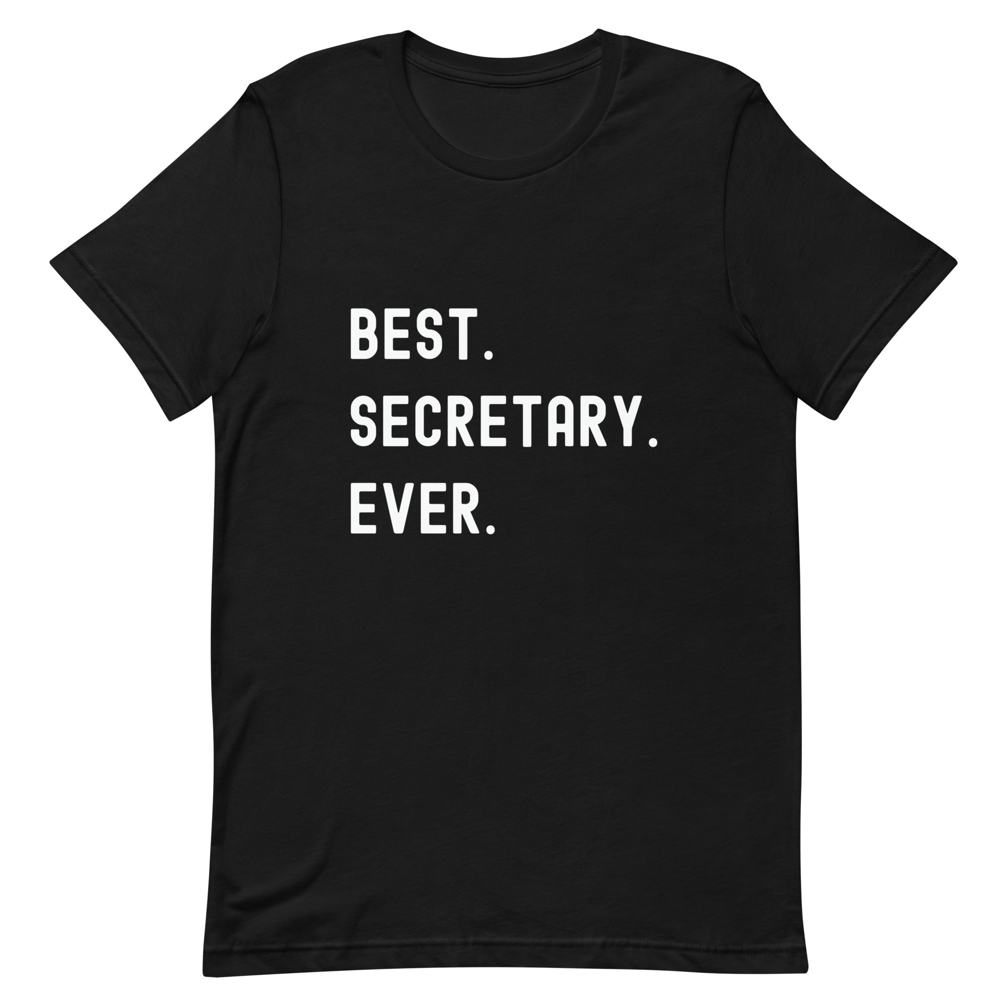 Unisex t-shirt | Best. Secretary. Ever.