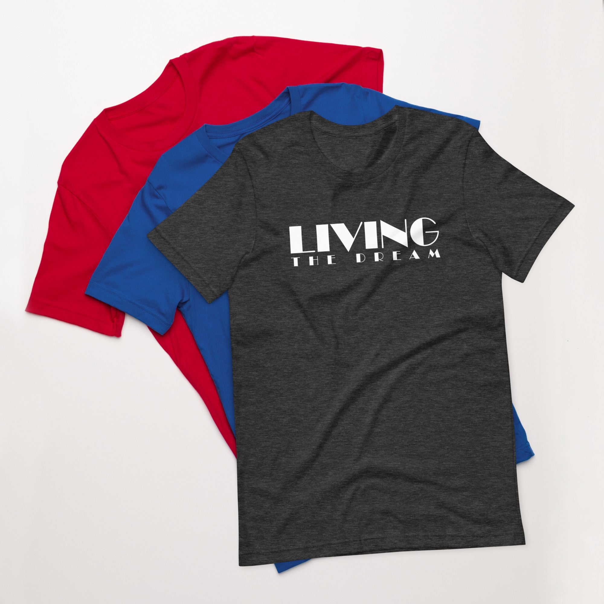 Unisex t-shirt | Living The Dream