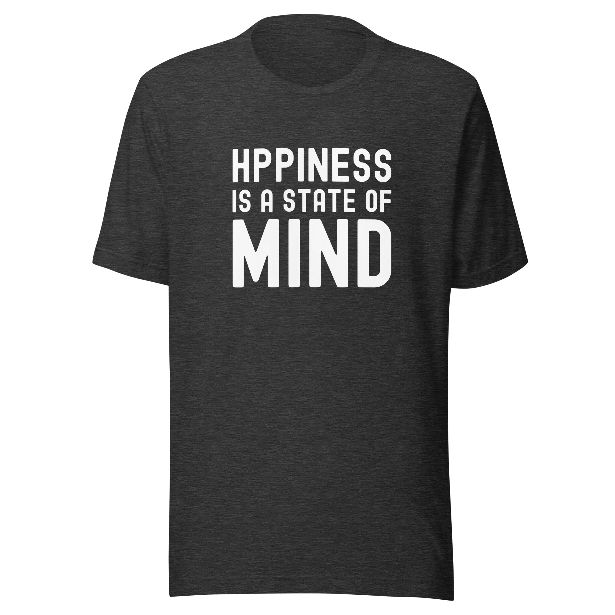Unisex t-shirt | Hppiness is a state of mind
