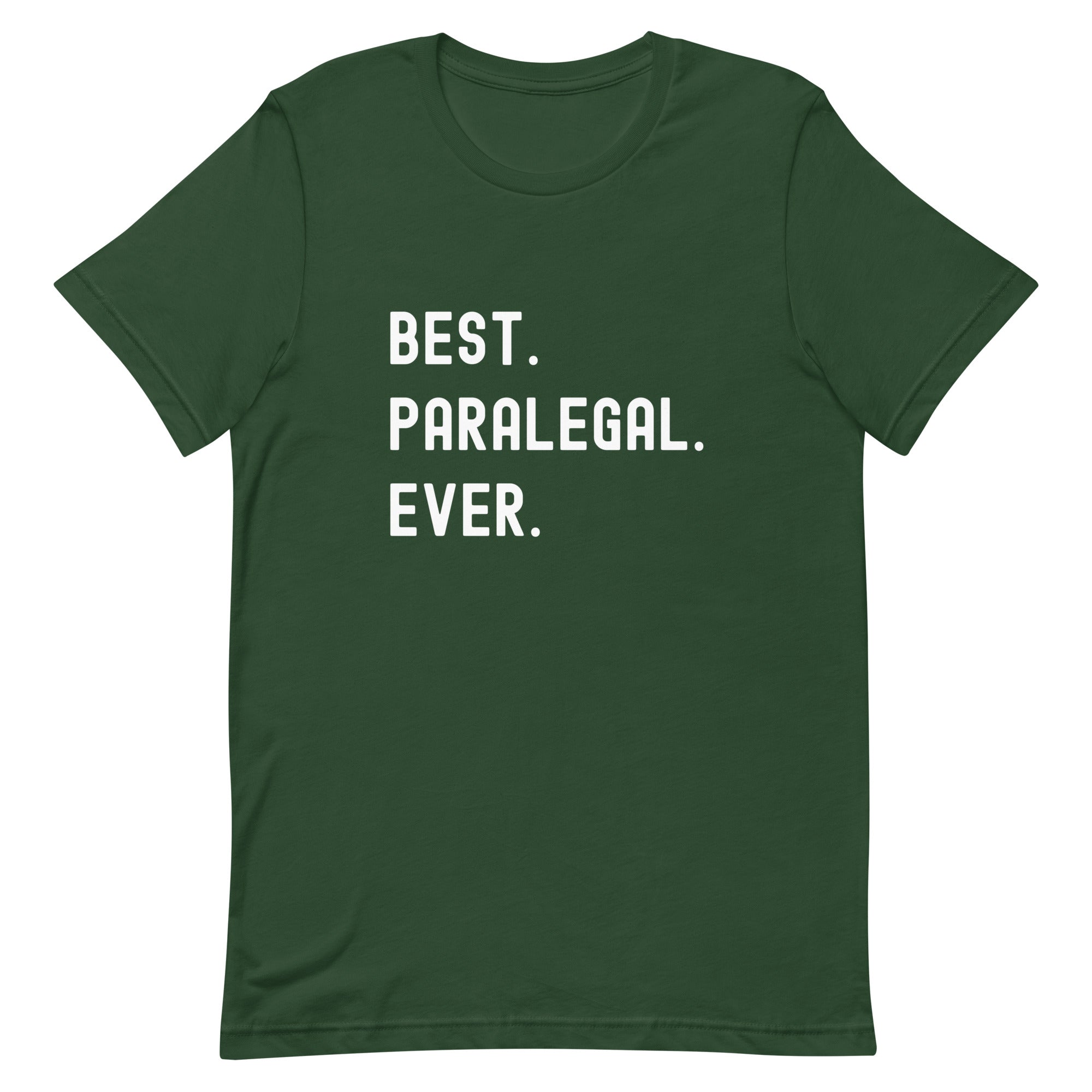 Unisex t-shirt | Best. Paralegal. Ever.