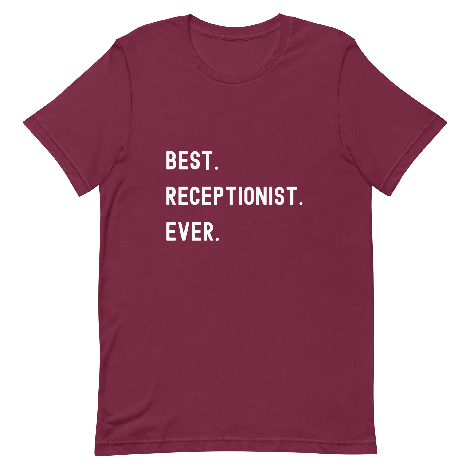 Unisex t-shirt | Best. Receptionist. Ever.