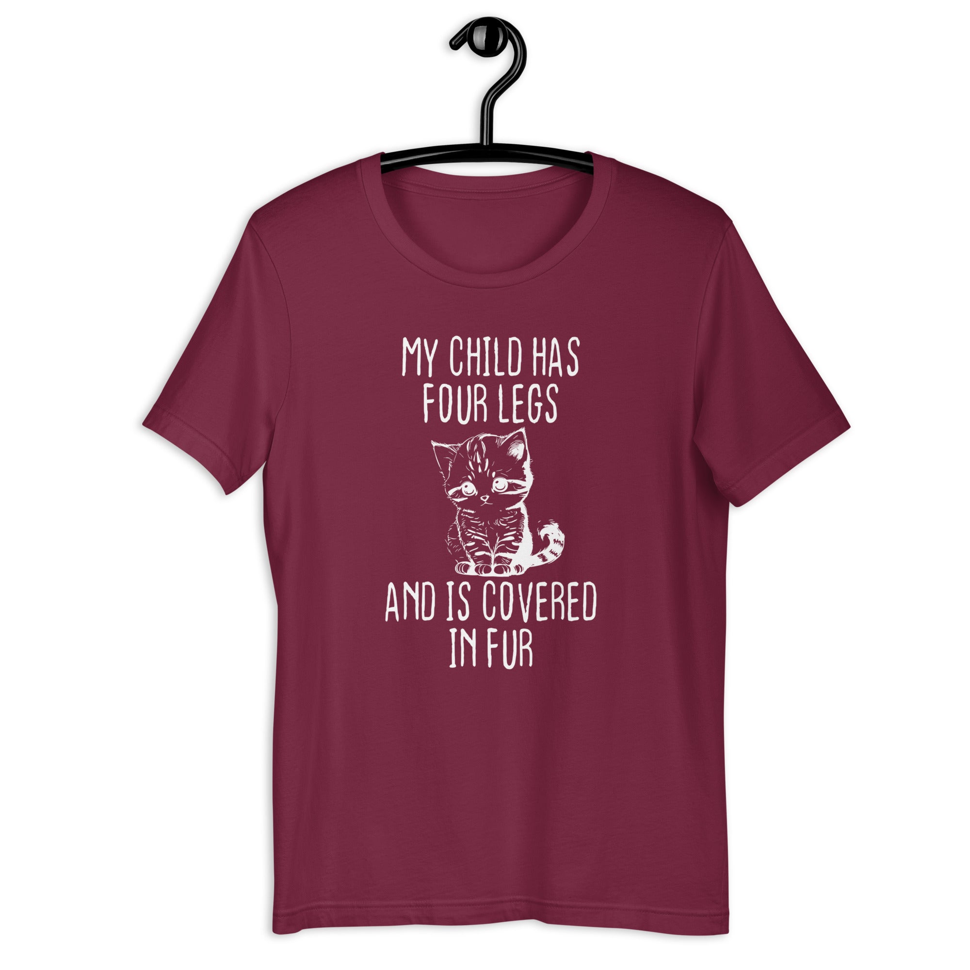 Unisex t-shirt | My child has four legs and is covered in fur
