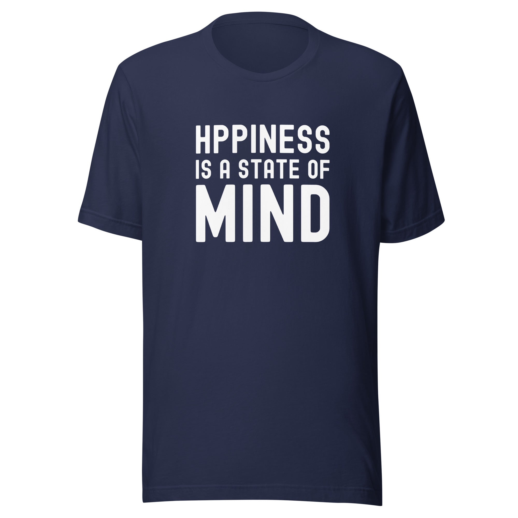 Unisex t-shirt | Hppiness is a state of mind