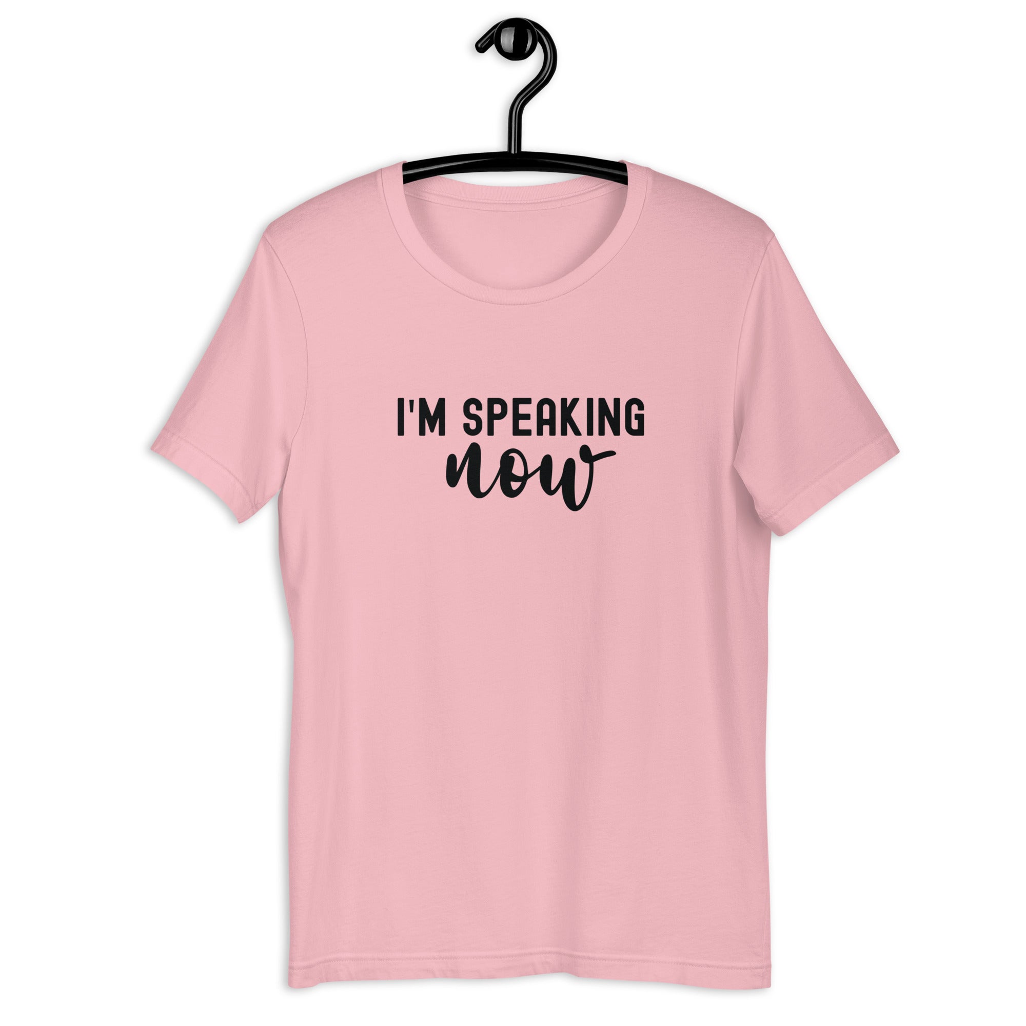 Unisex t-shirt | i'm speaking now