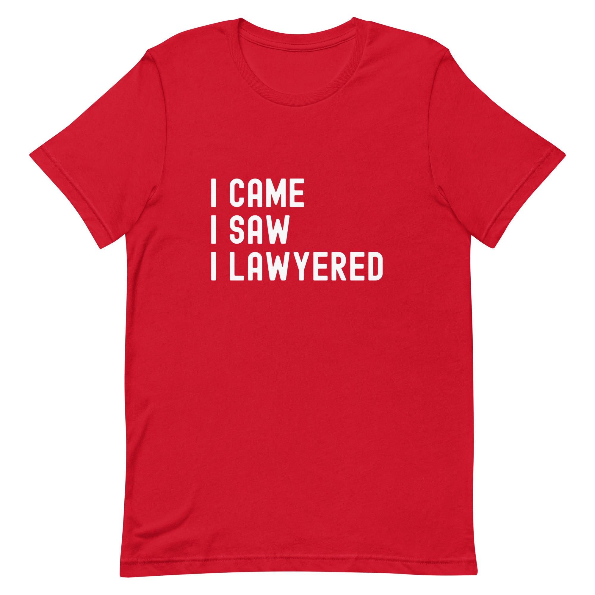 Unisex t-shirt | I came, I saw, I lawyered