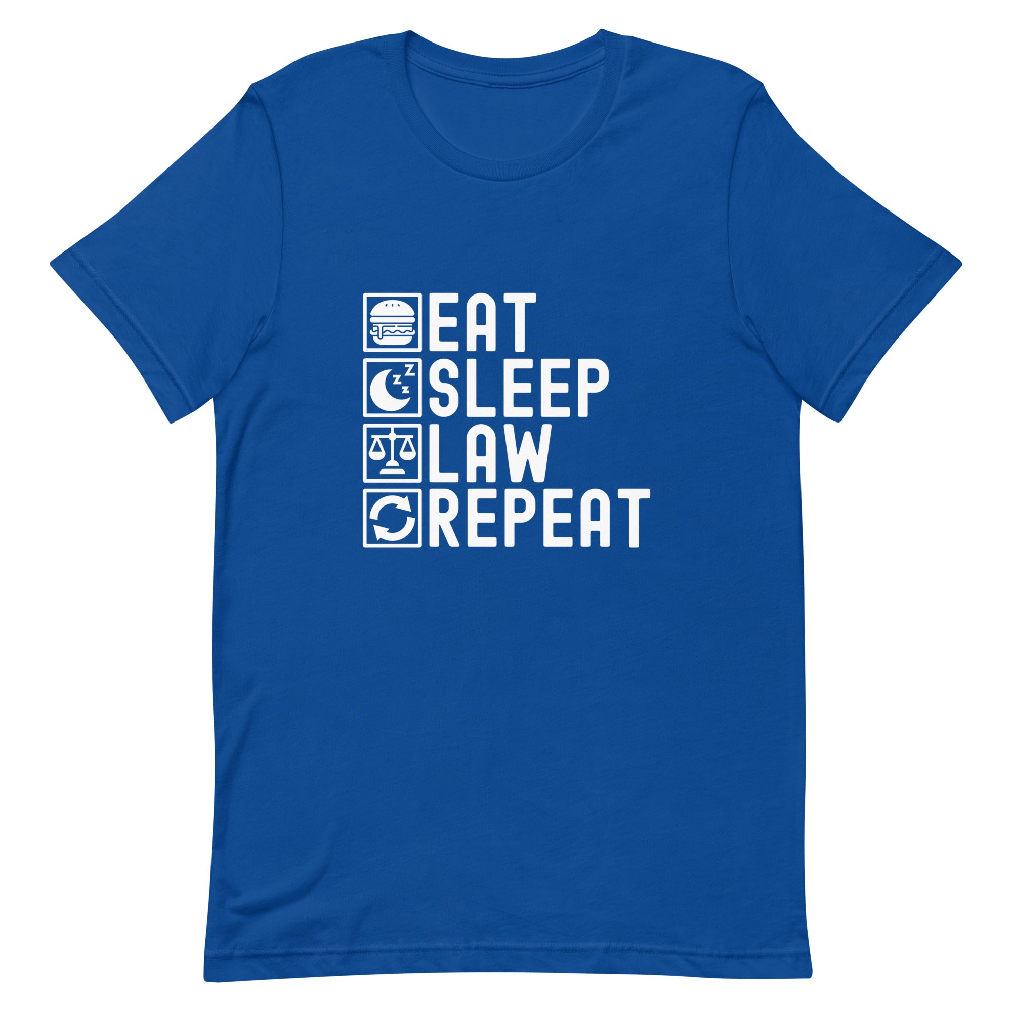 Unisex t-shirt | Eat Sleep Law Repeat