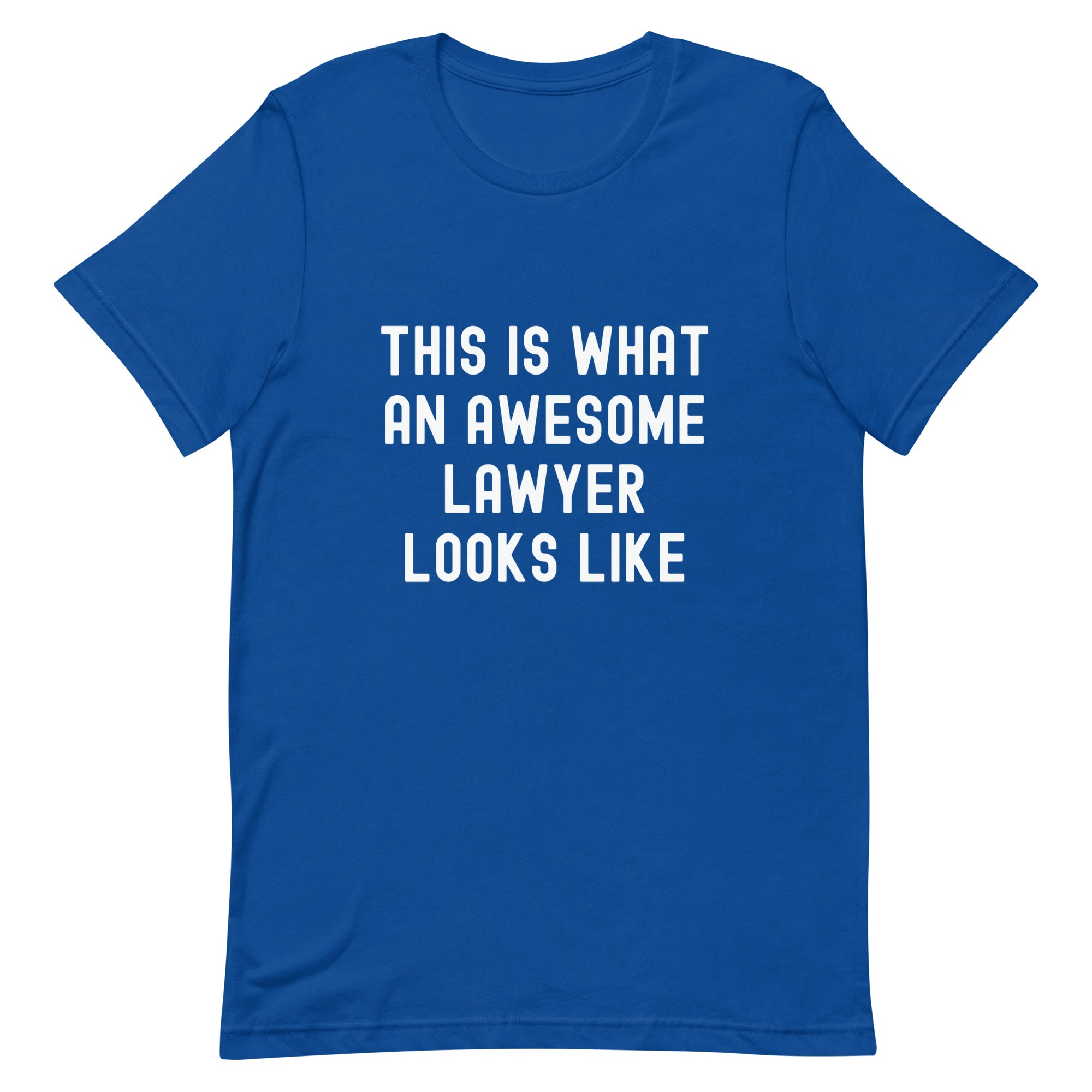 Unisex t-shirt | This is what an awesome lawyer looks like