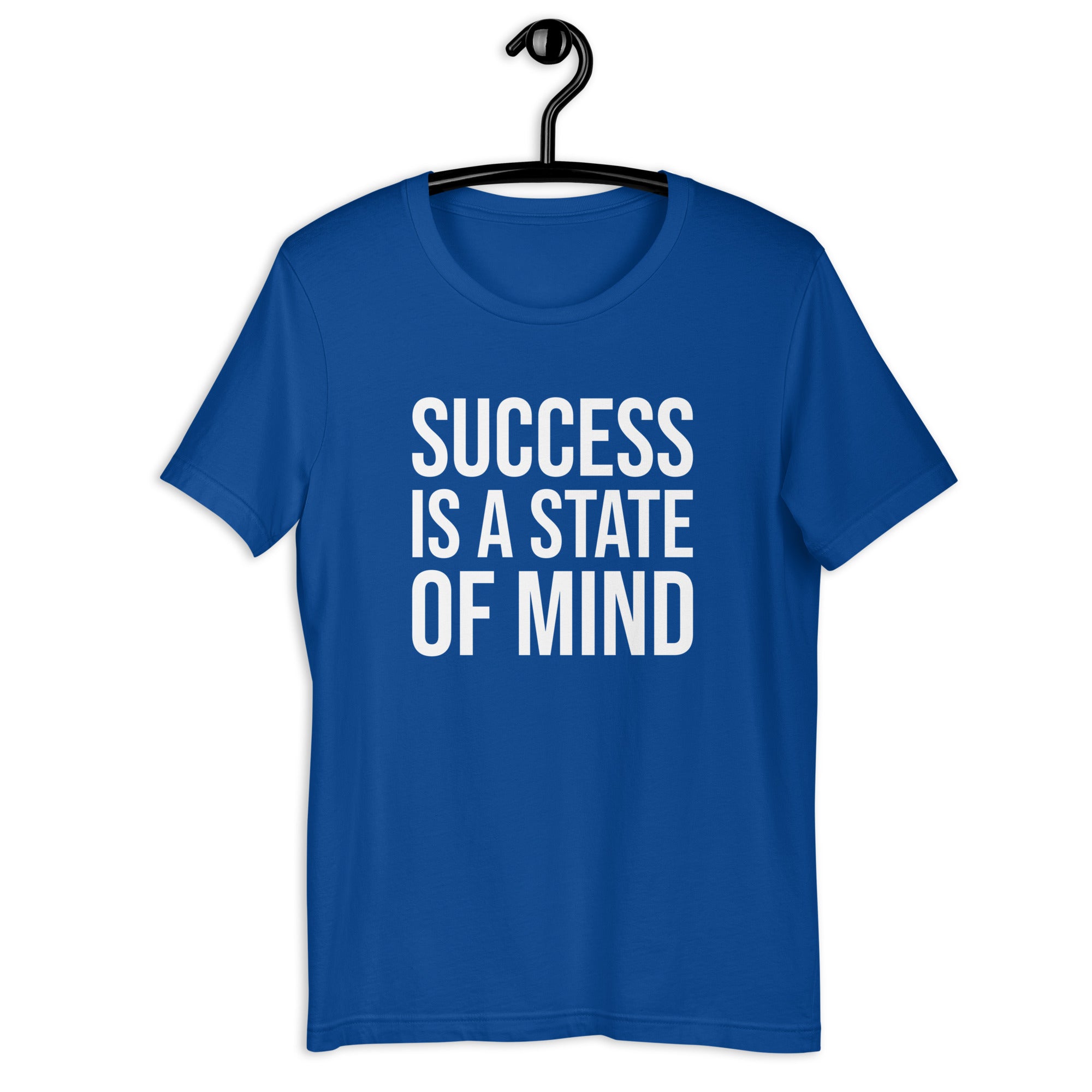 Unisex t-shirt | Success is a state of mind