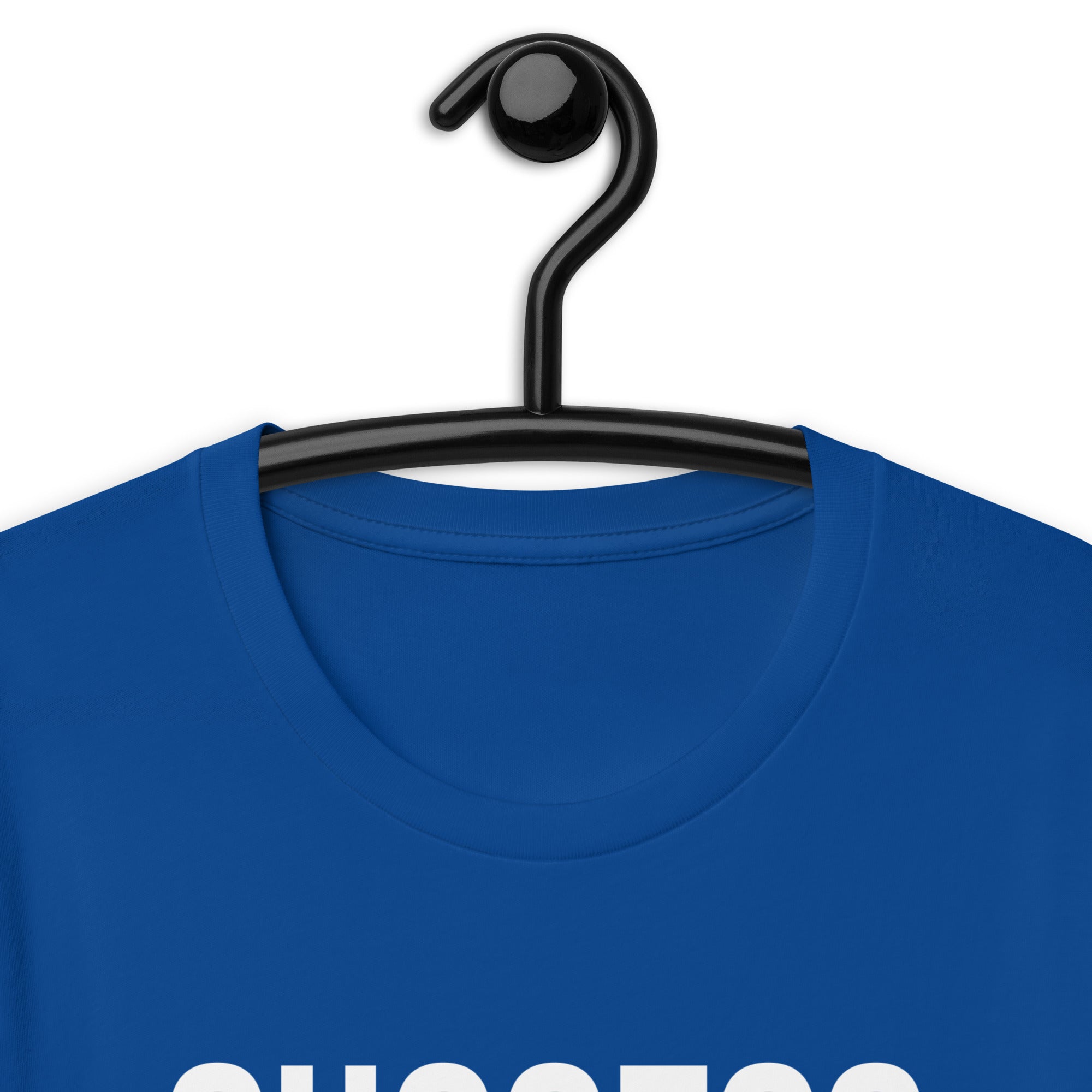 Unisex t-shirt | Success is a state of mind
