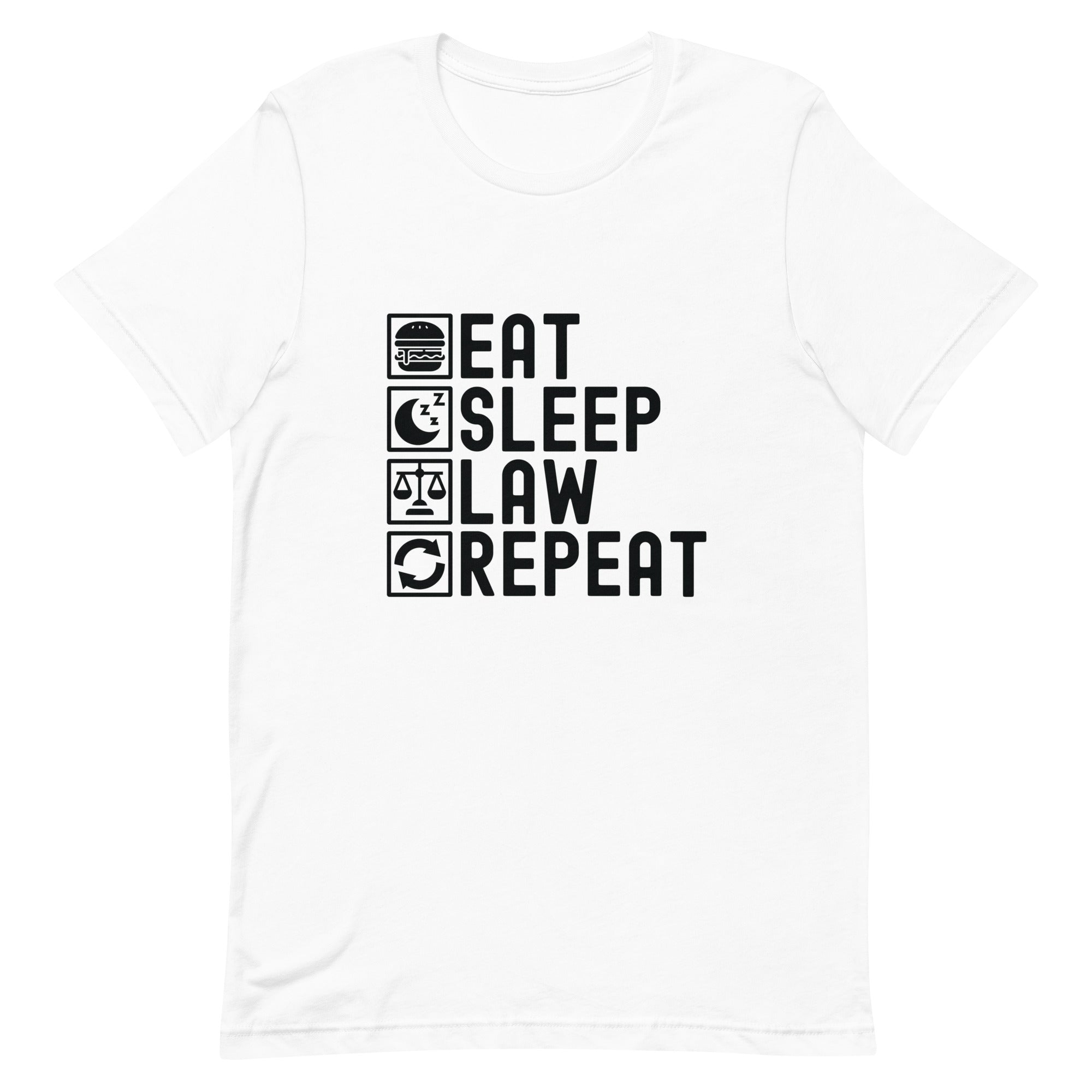 Unisex t-shirt | Eat Sleep Law Repeat
