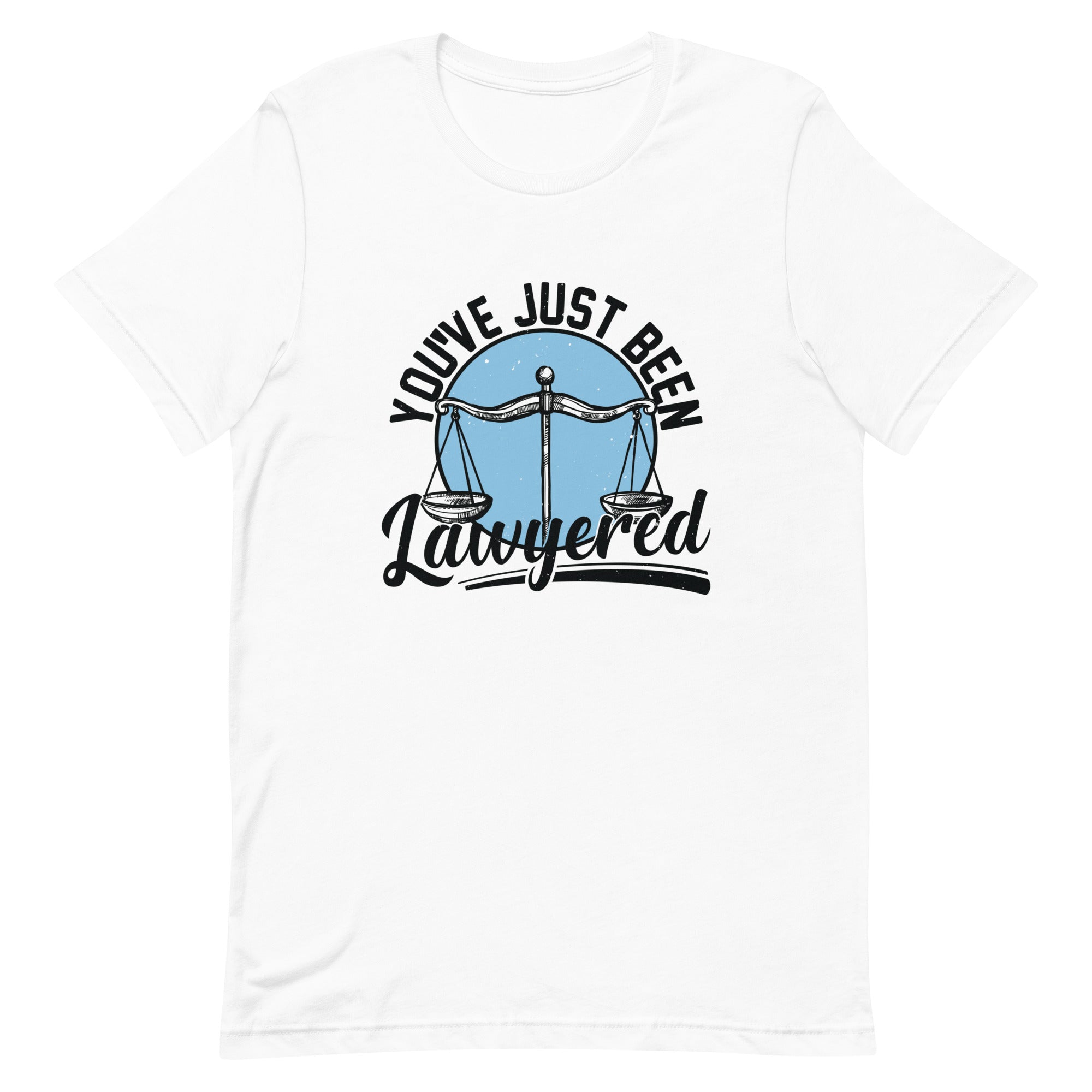 Unisex t-shirt | You've just been lawyered